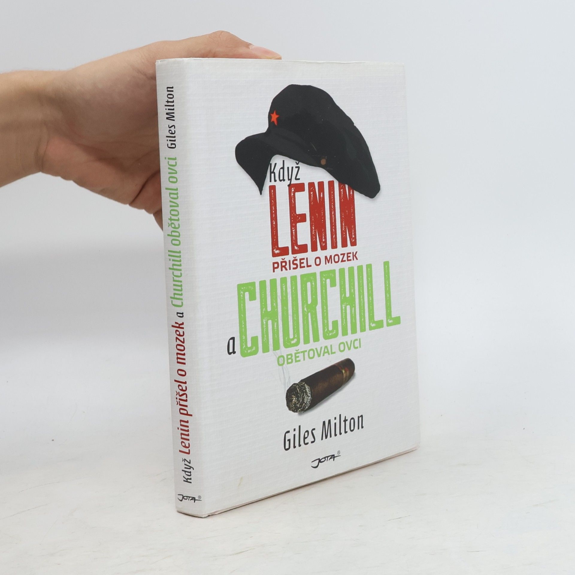 Giles Milton Když Lenin přišel o mozek a Churchill obětoval ovci