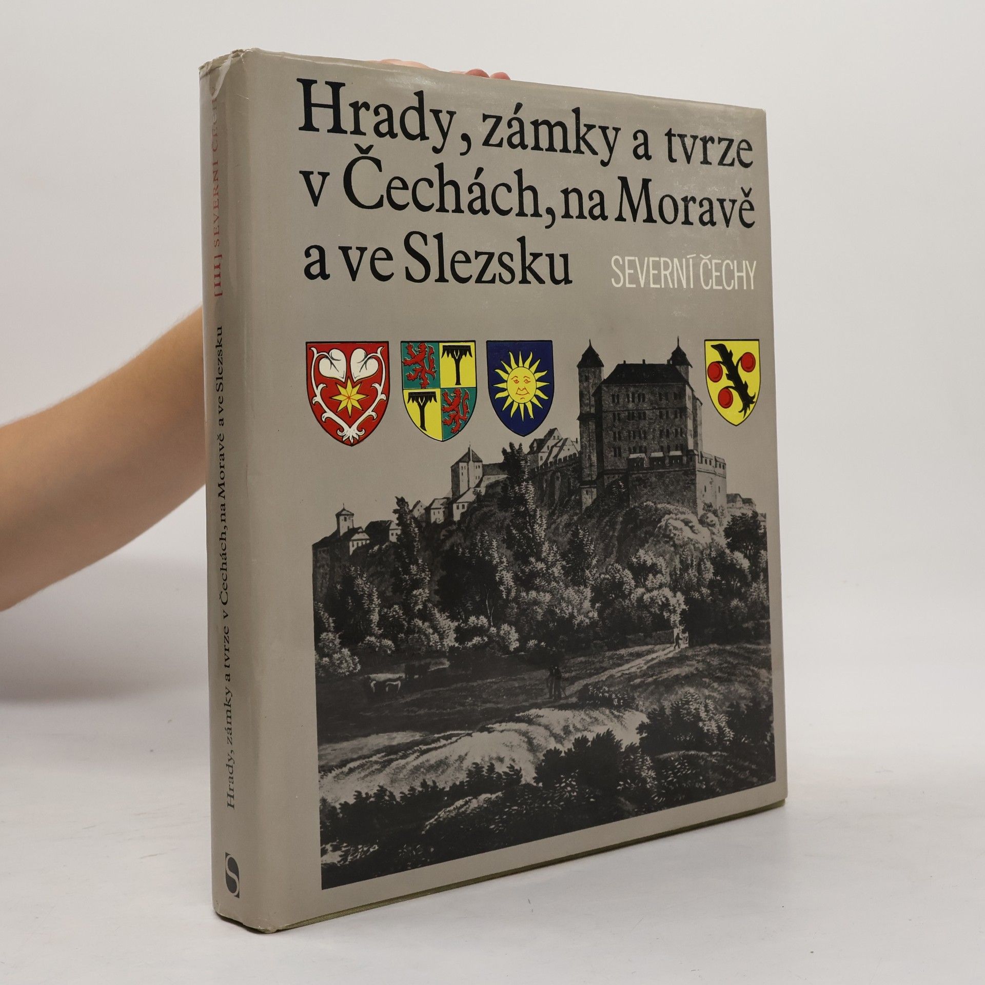 Ludvík Kopačka Hrady, zámky a tvrze v Čechách, na Moravě a ve Slezsku III. Severní Čechy