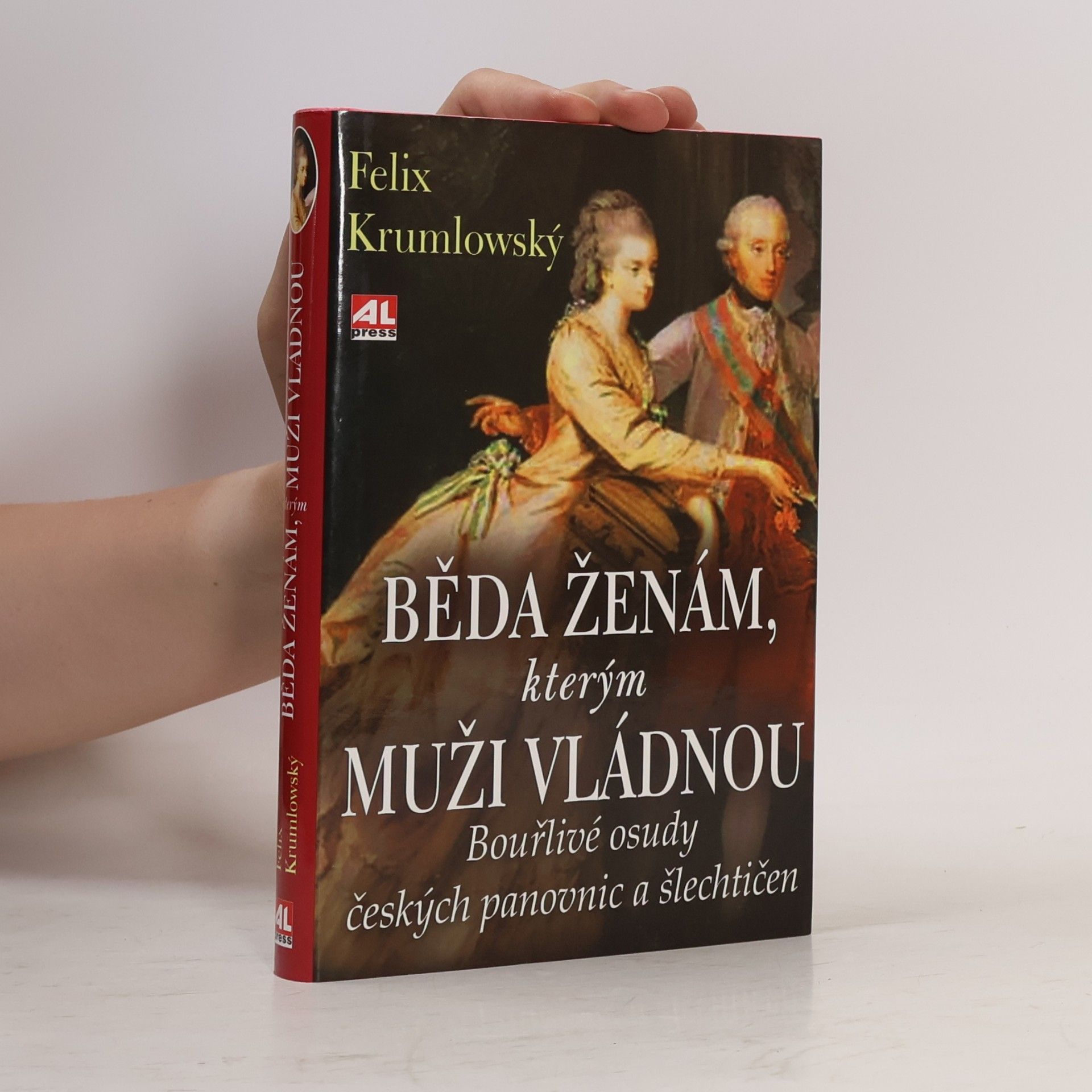 Běda ženám, kterým muži vládnou. Bouřlivé osudy českých panovnic a šlechtičen
