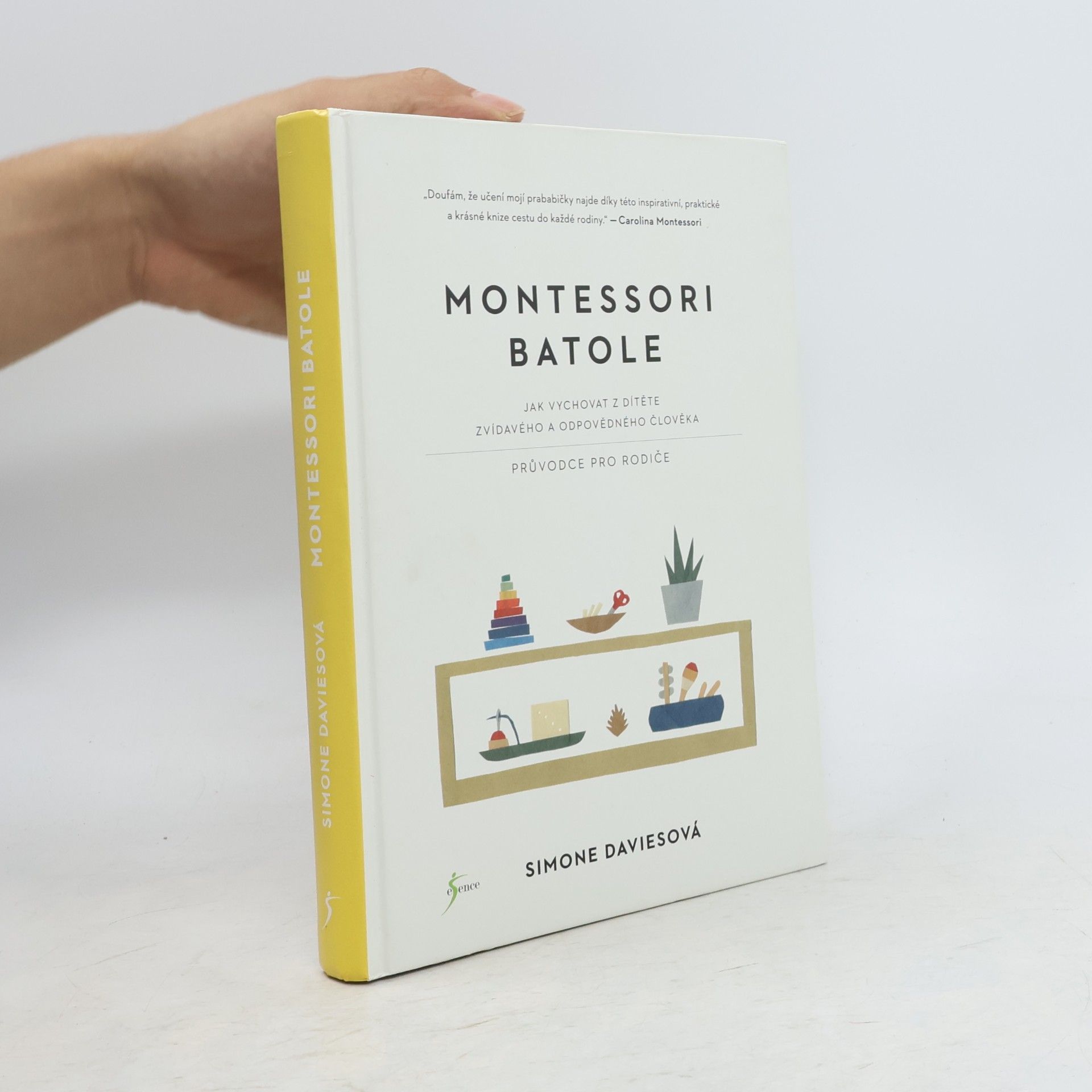 Simone Davies Montessori batole. Jak vychovat z dítěte zvídavého a odpovědného člověka