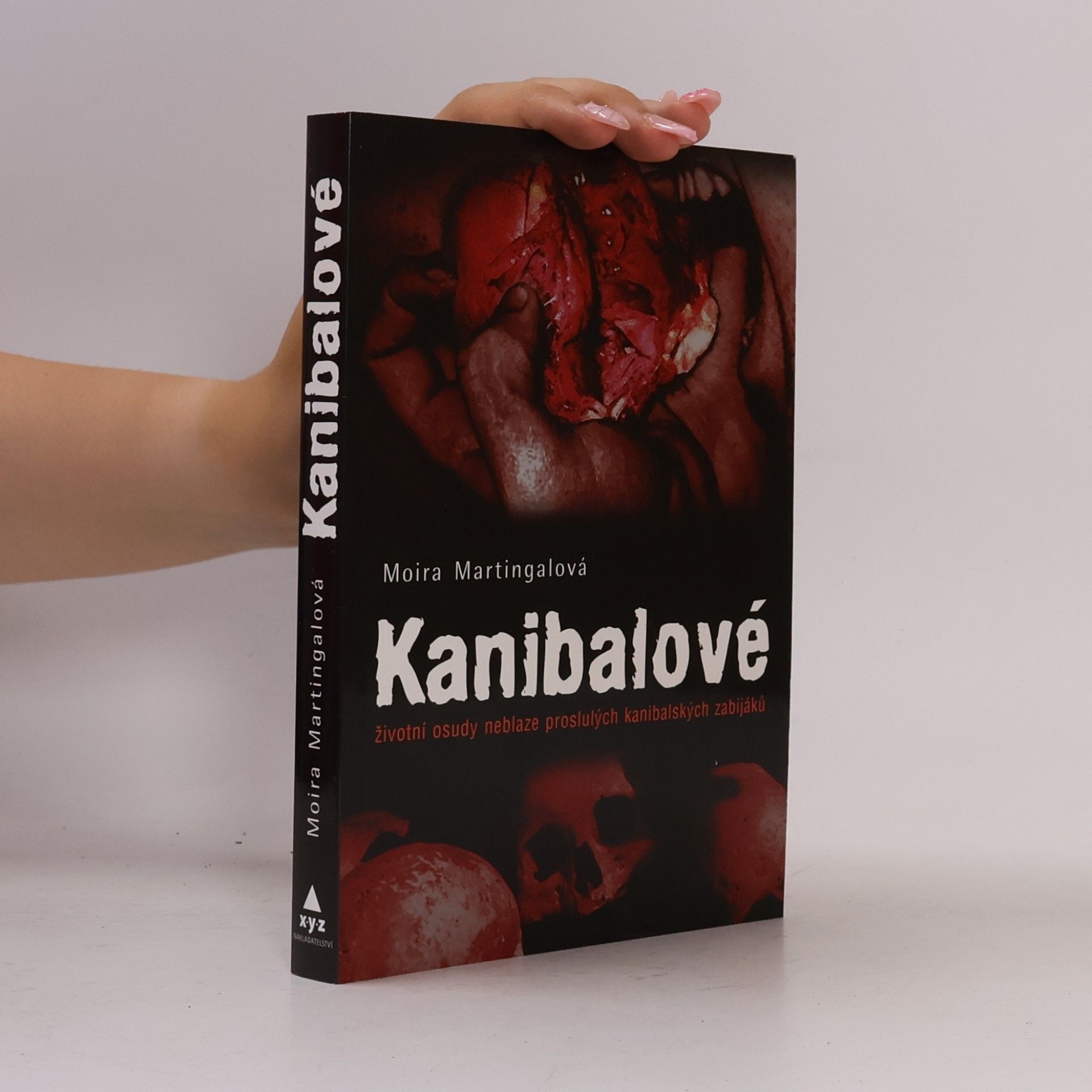 Moira Martingal Kanibalové : životní osudy neblaze proslulých kanibalských zabijáků