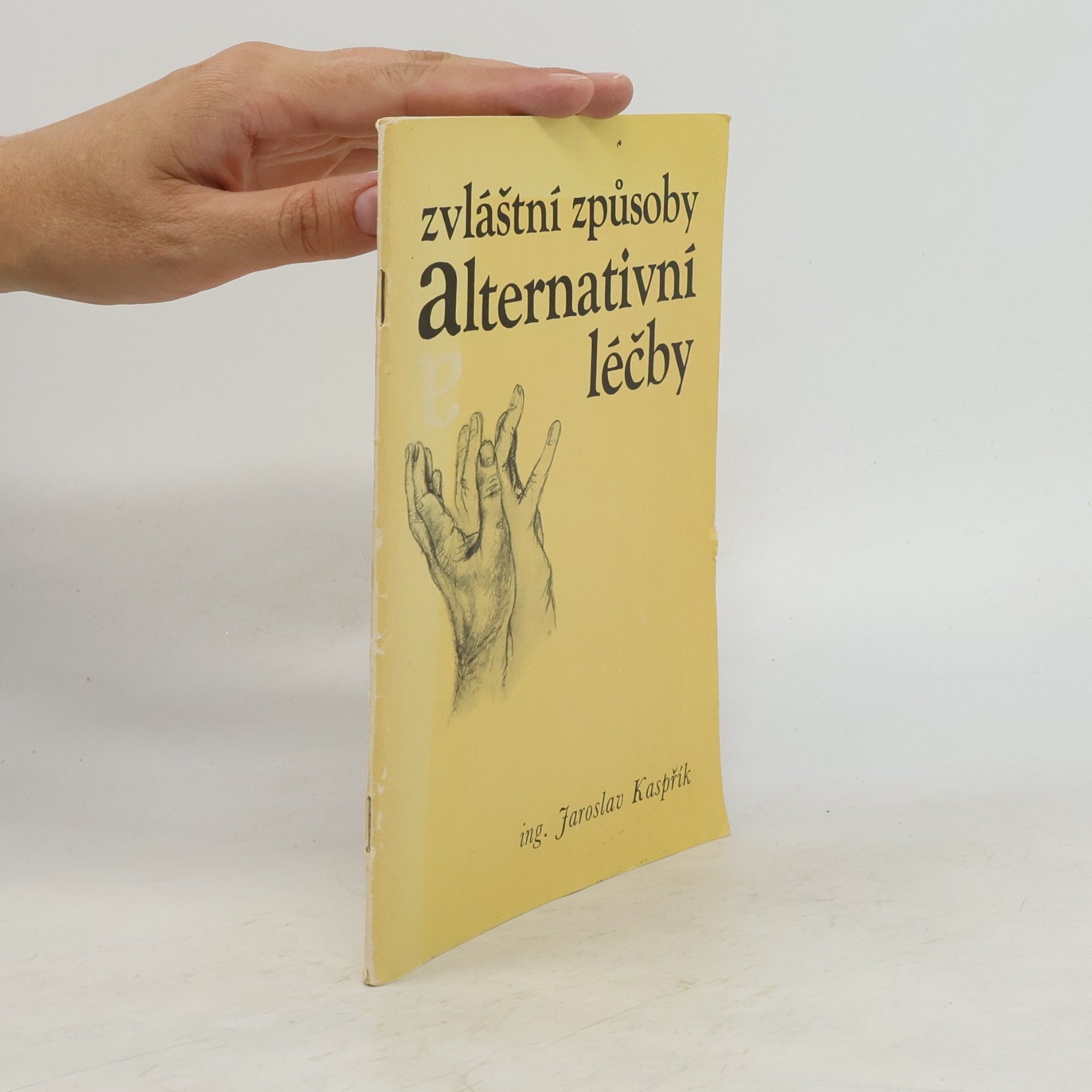 Jaroslav Kaspřík Zvláštní způsoby alternativní léčby