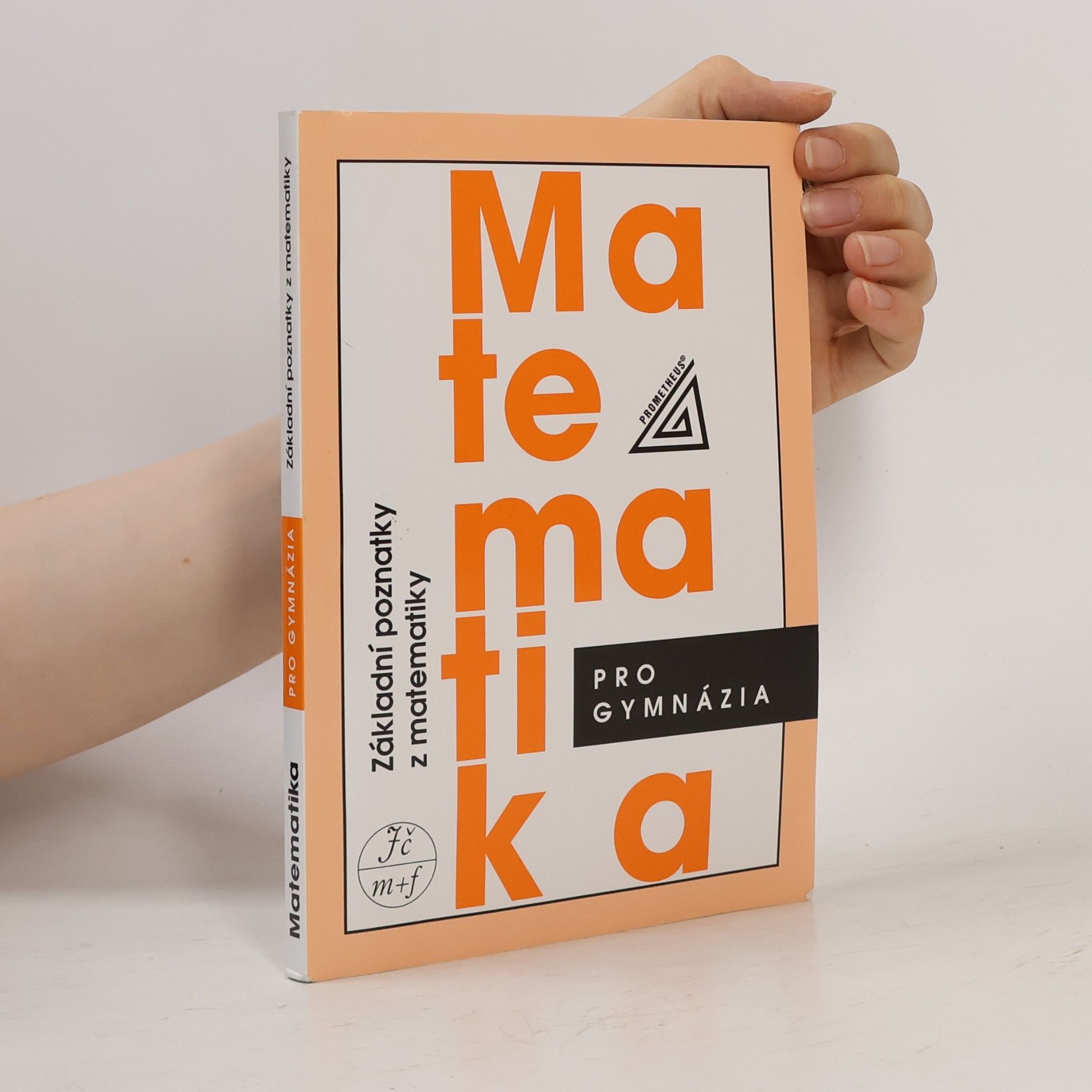 Ivan Bušek Matematika pro gymnázia. Základní poznatky z matematiky