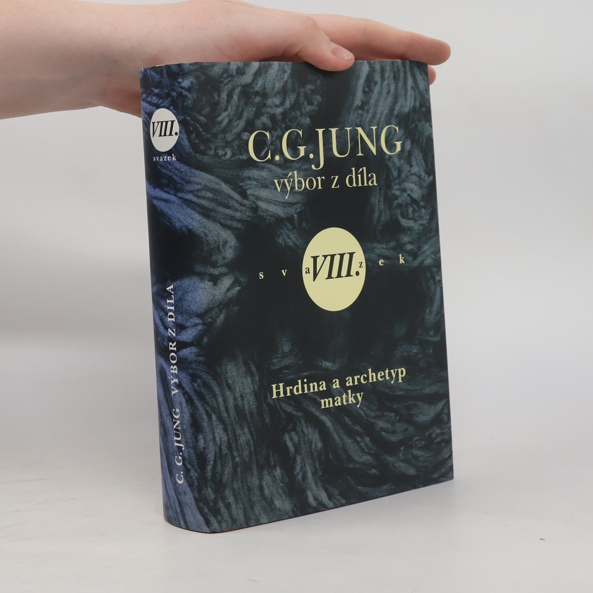 Carl Gustav Jung Hrdina a archetyp matky : (symboly a proměny II), svazek VIII.