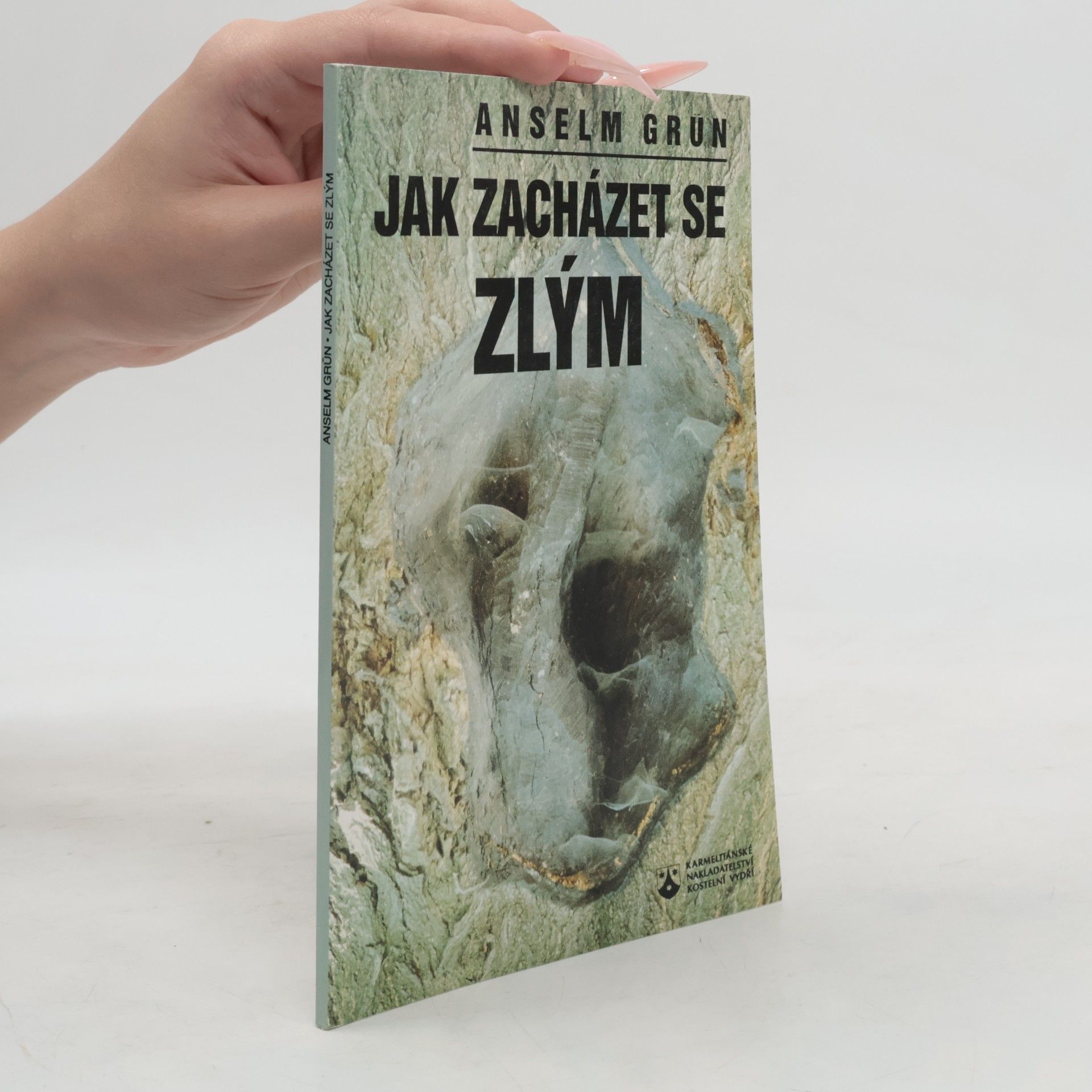Anselm Grün Jak zacházet se zlým