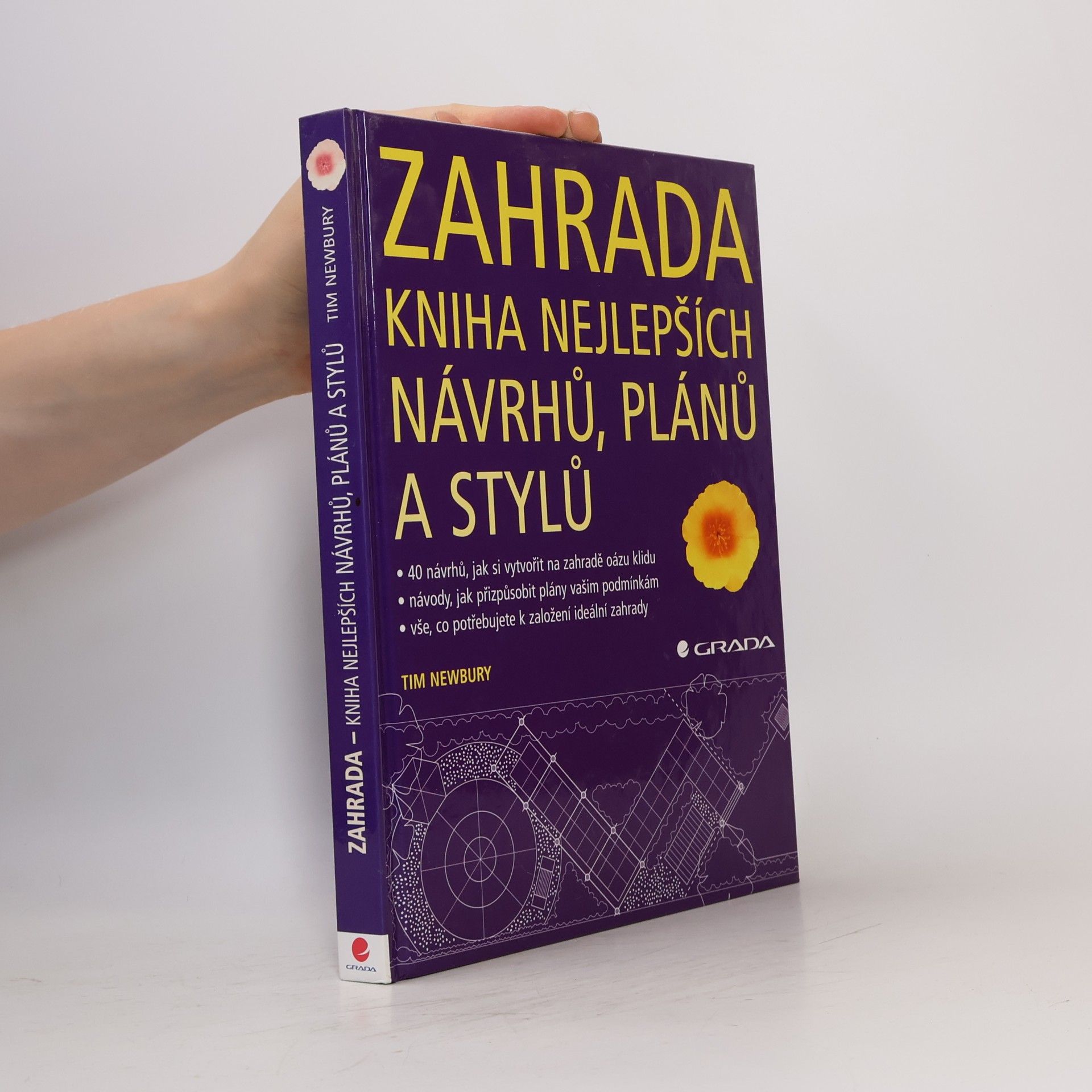 Tim Newbury Zahrada: Kniha nejlepších návrhů, plánů a stylů