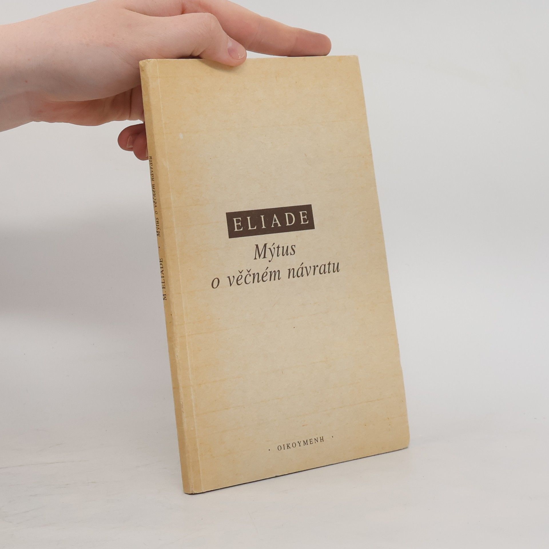 Mircea Eliade Mýtus o věčném návratu