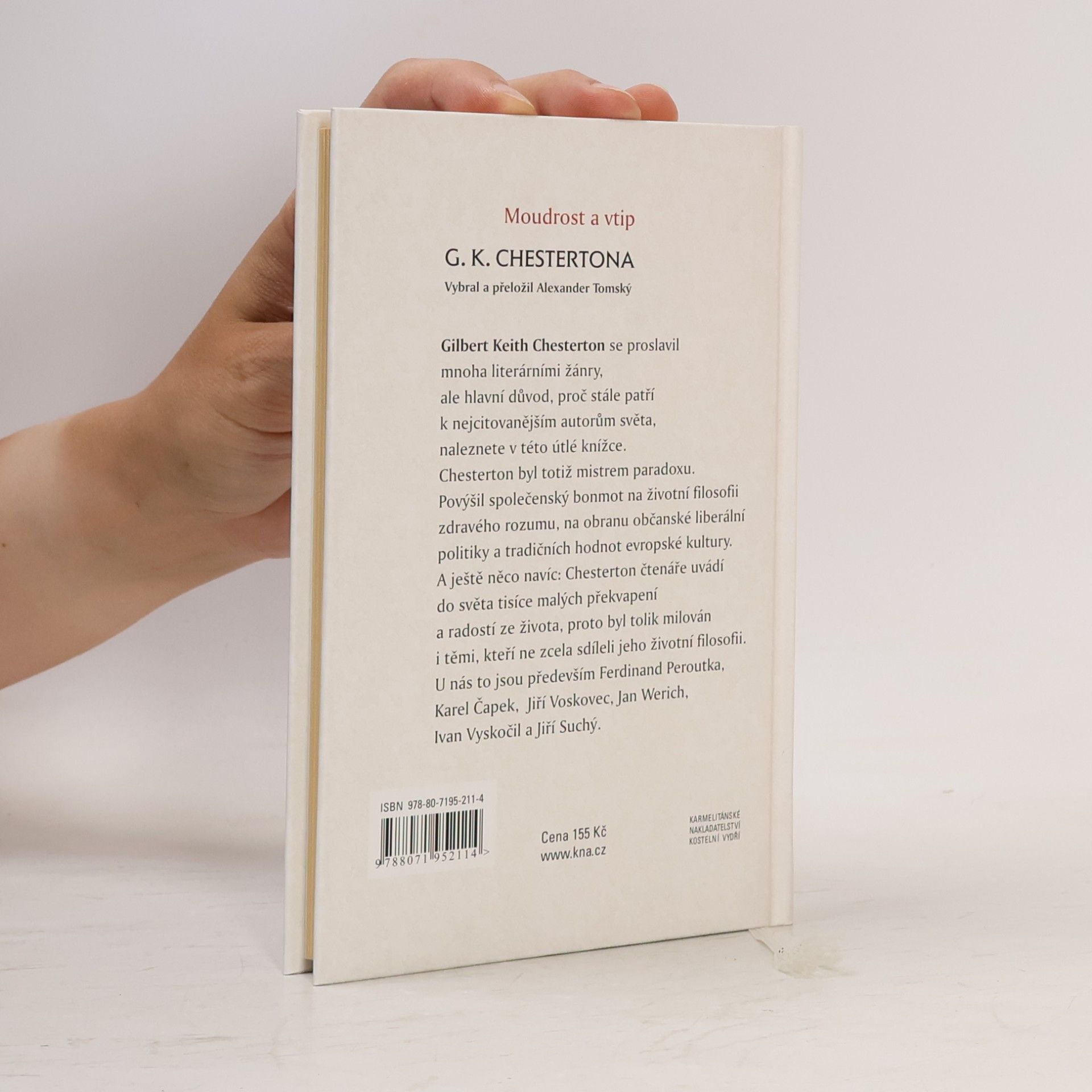 G. K. Chesterton Moudrost a vtip G.K. Chestertona: Paradoxy, aforismy a postřehy