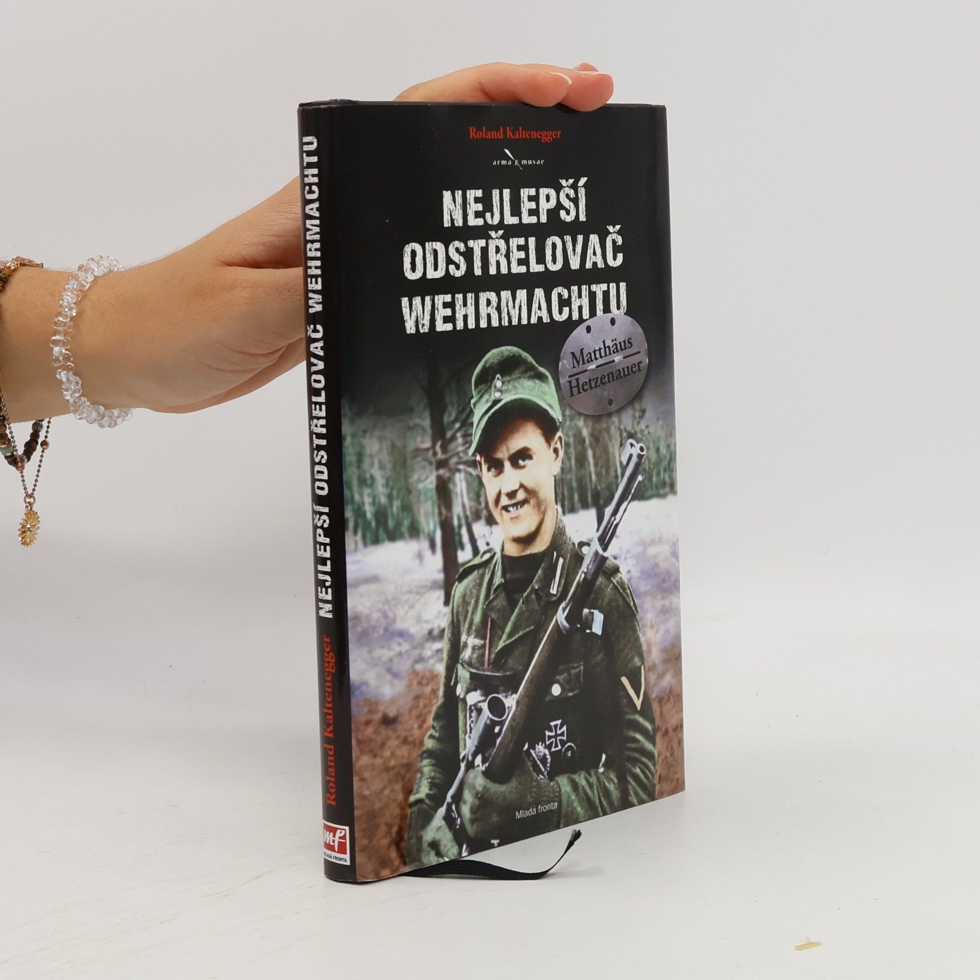 Roland Kaltenegger Nejlepší odstřelovač wehrmachtu Matthäus Hetzenauer