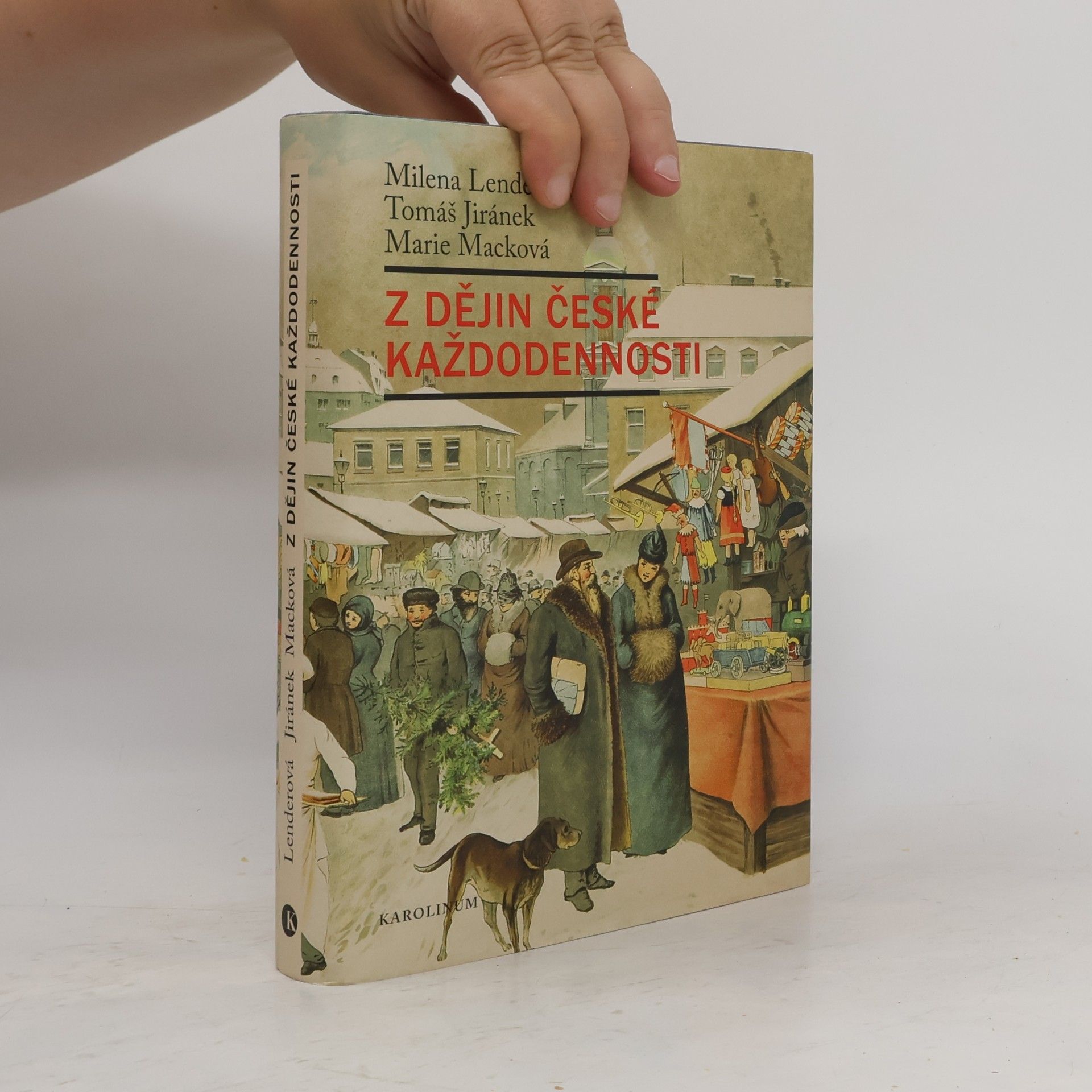 Milena Lenderová Z dějin české každodennosti: Život v 19. století