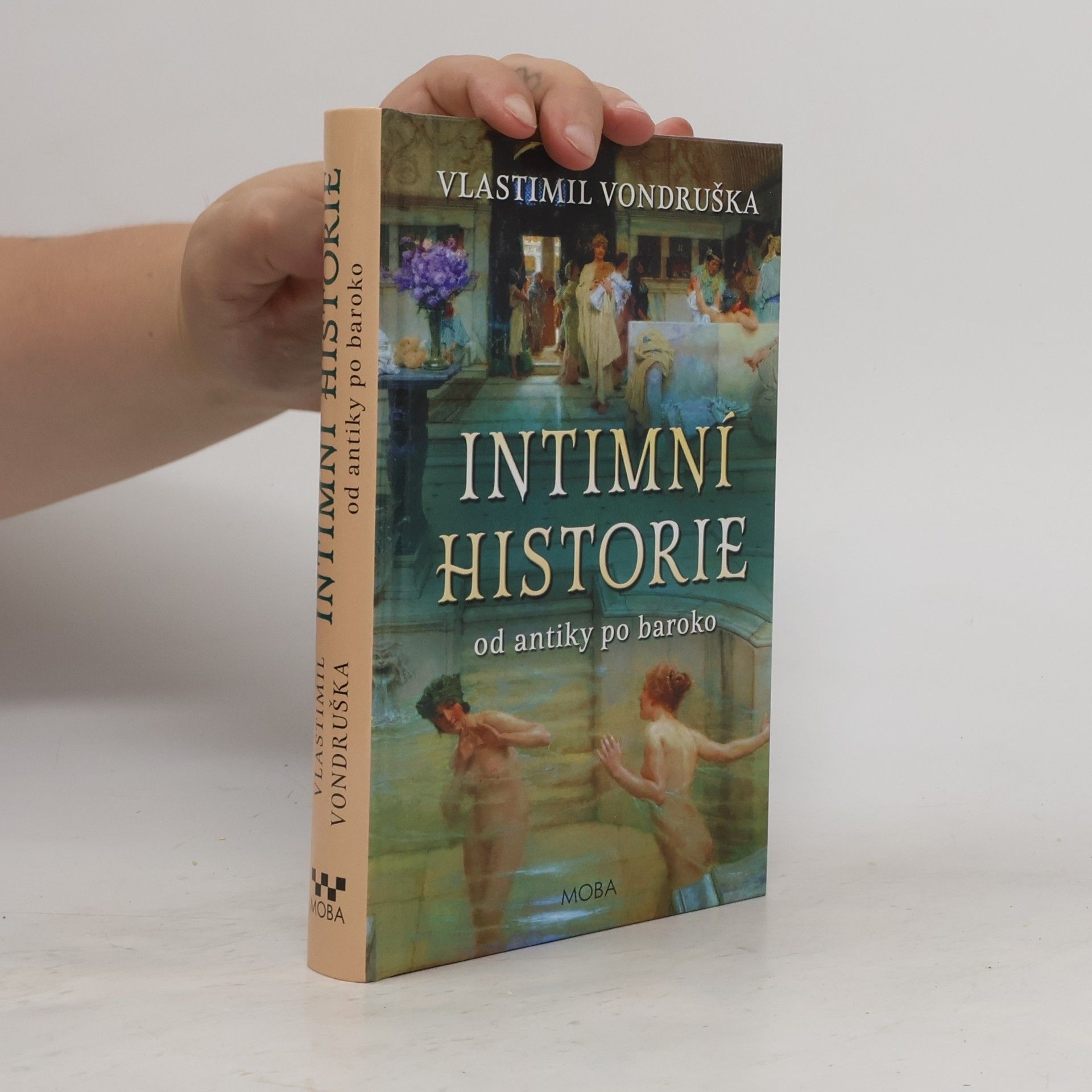 Vlastimil Vondruška Intimní historie : od antiky po baroko