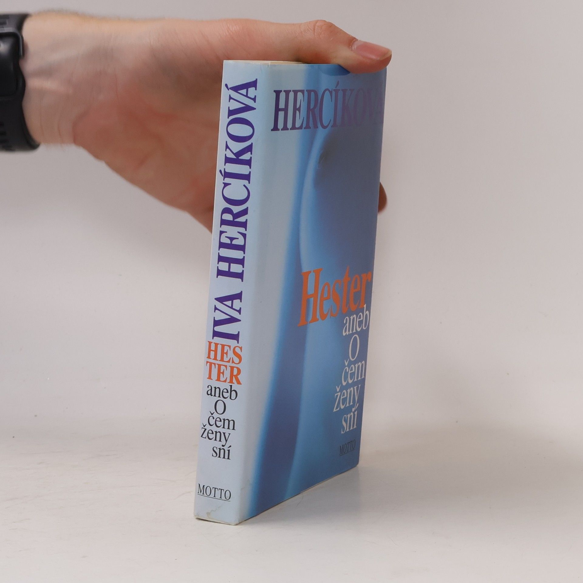 Iva Hercíková Hester, aneb, O čem ženy sní