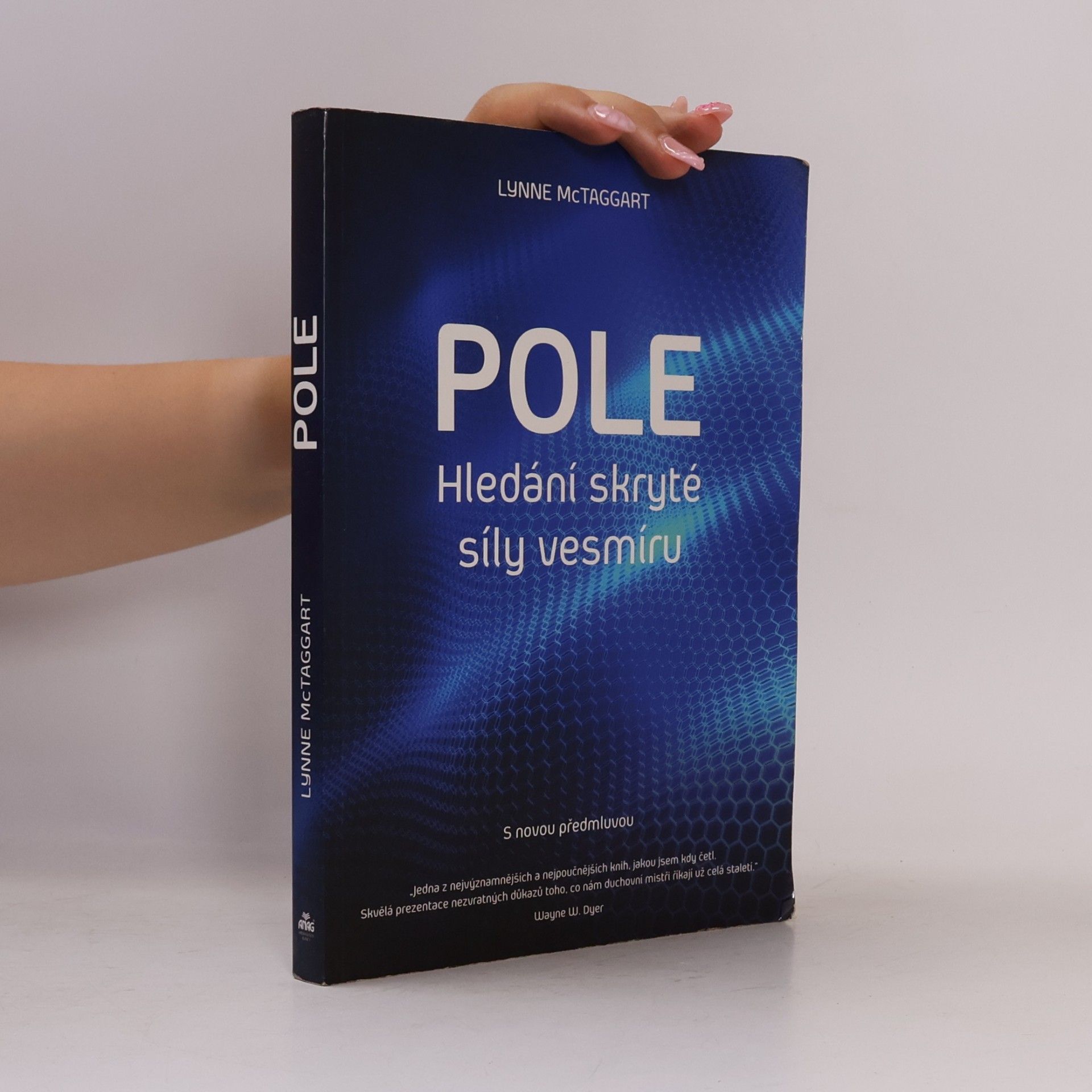 Lynne McTaggart Pole – Hledání skryté síly vesmíru