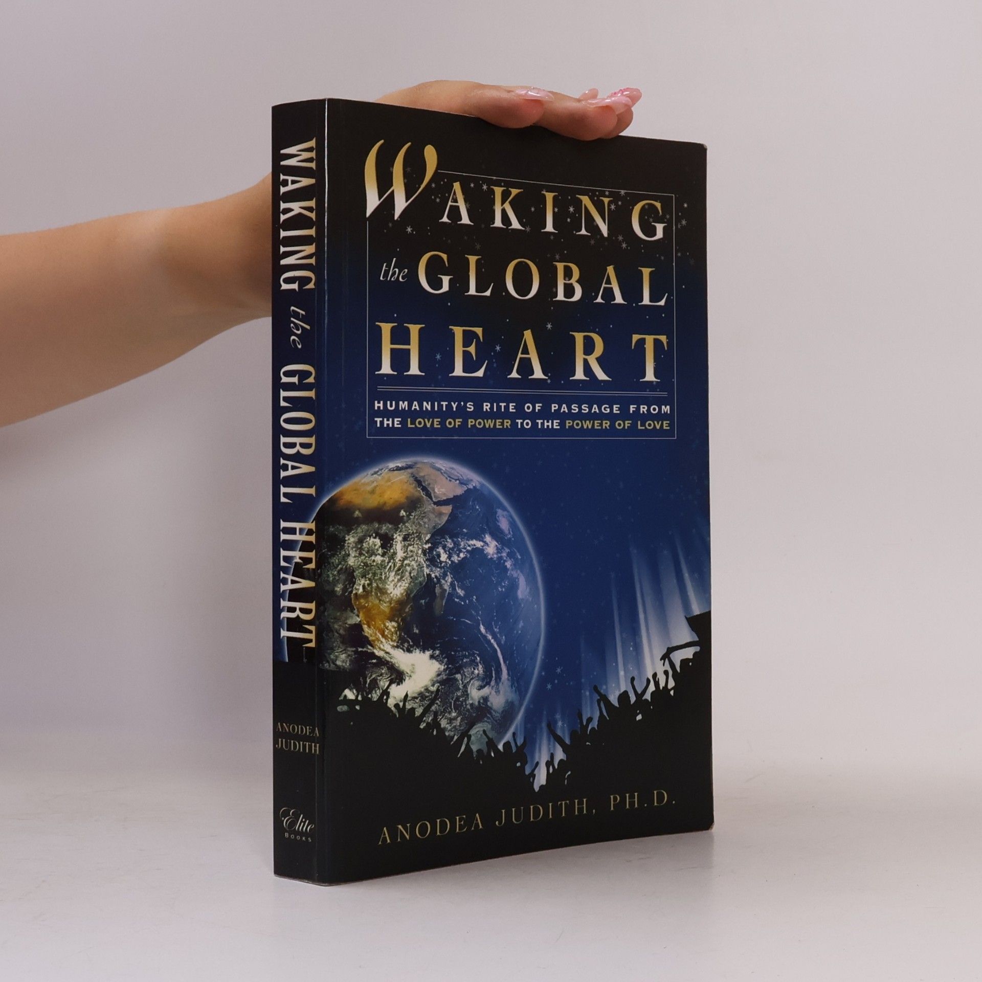 Anodea Judith Waking the Global Heart