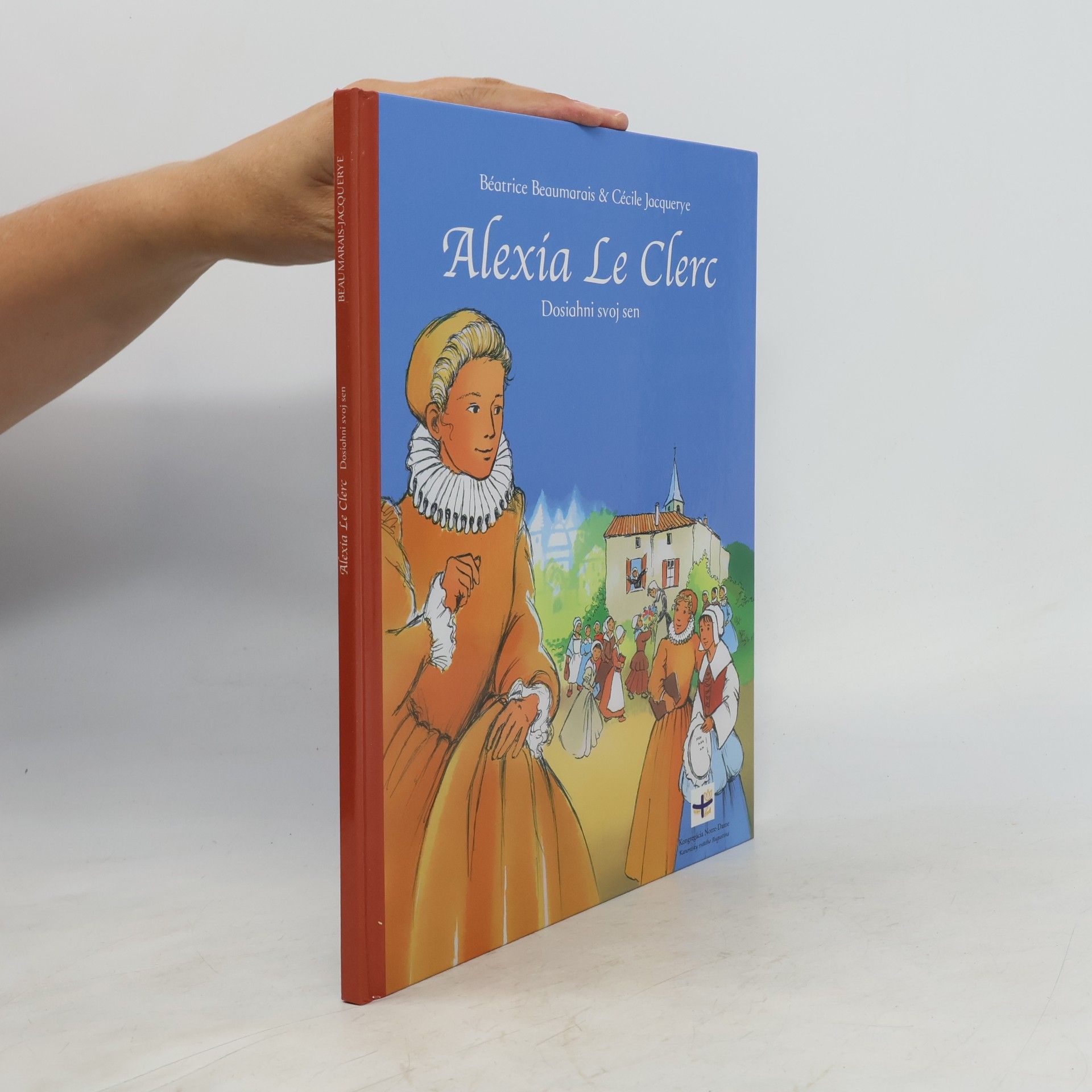Cécile Jacquerye Alexia Le Clerc. Dosiahni svoj sen