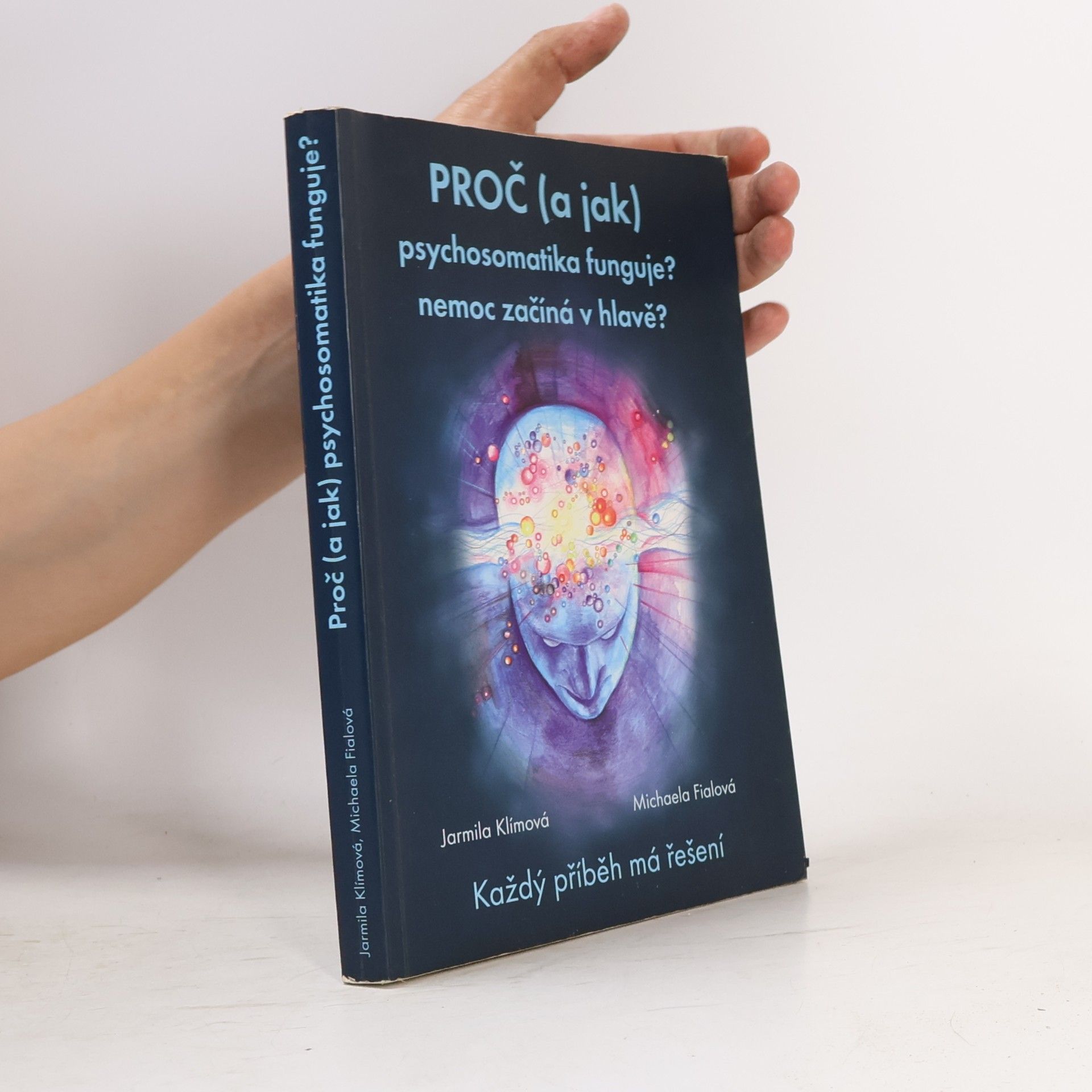 Jarmila Klímová Proč (a jak) psychosomatika funguje?