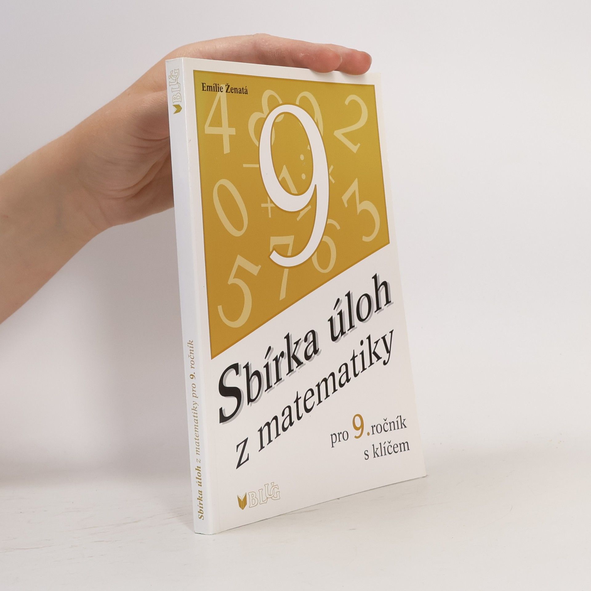 Emílie Ženatá Sbírka úloh z matematiky pro 9. ročník