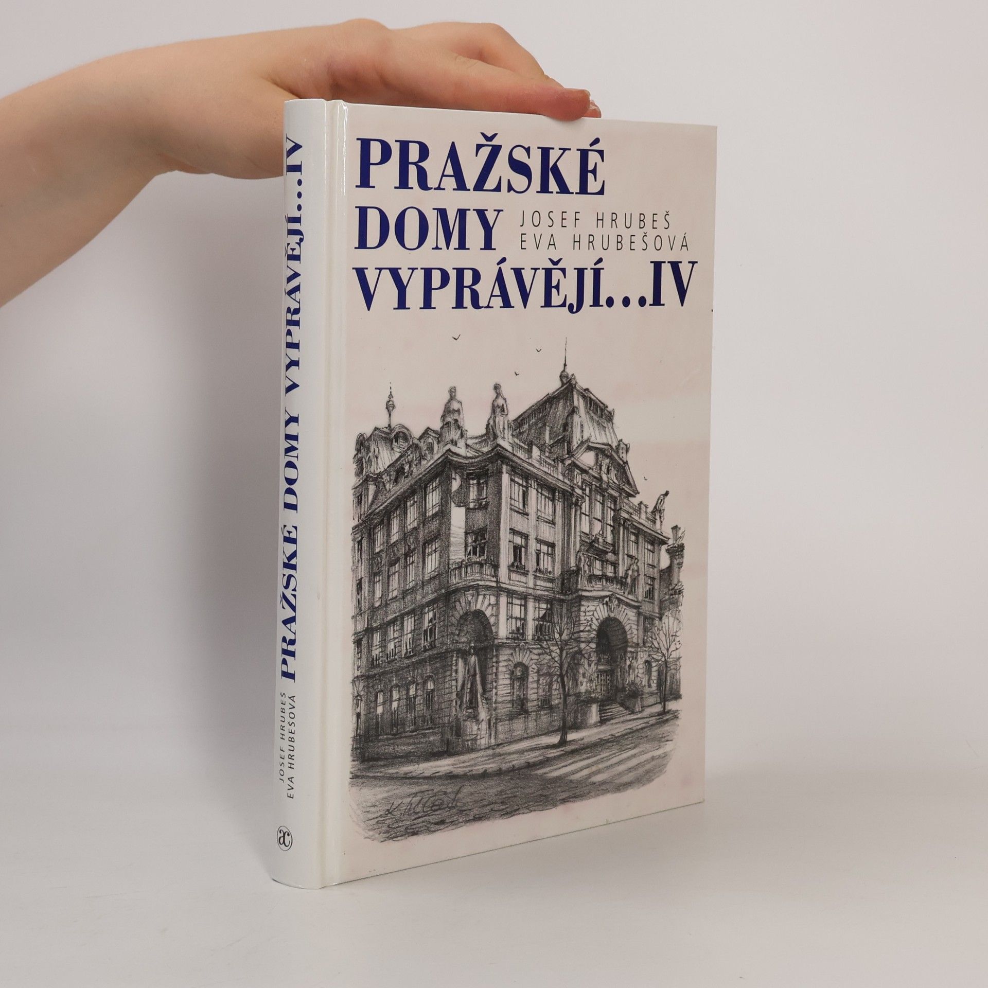 Hrubešová Eva Pražské domy vyprávějí...IV