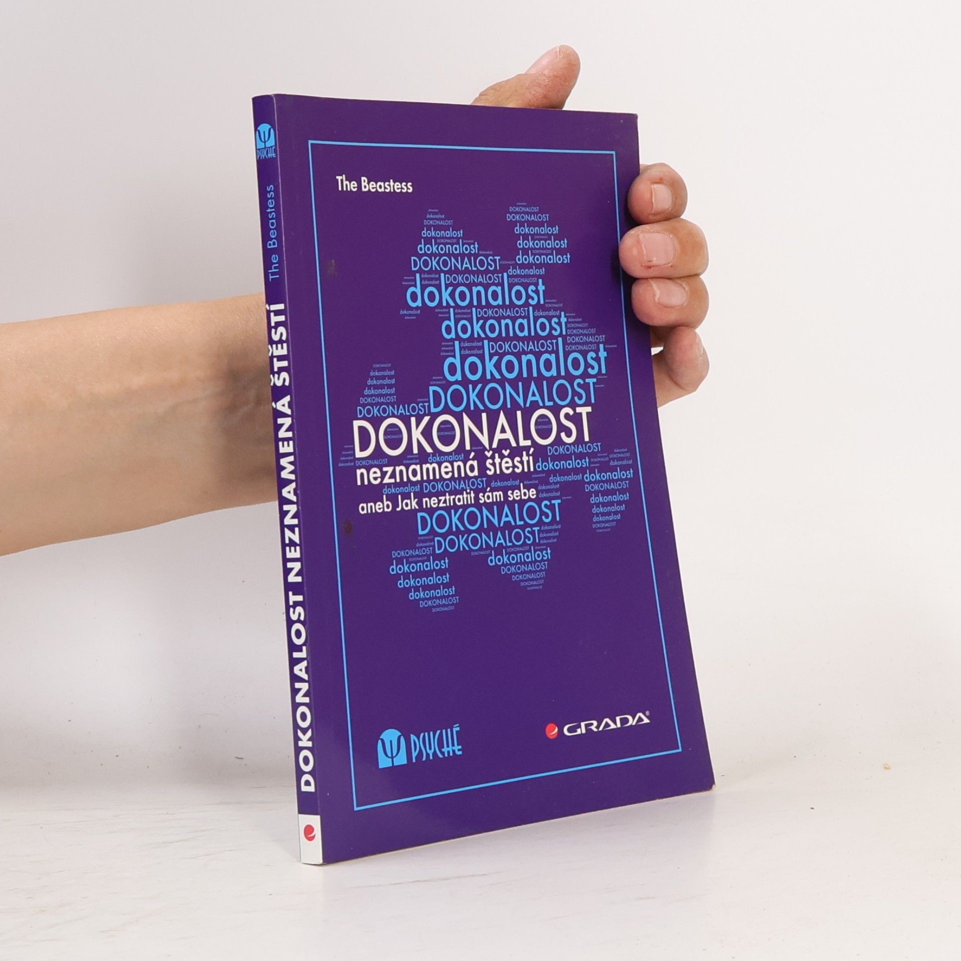 Dokonalost neznamená štěstí, aneb, Jak neztratit sám sebe