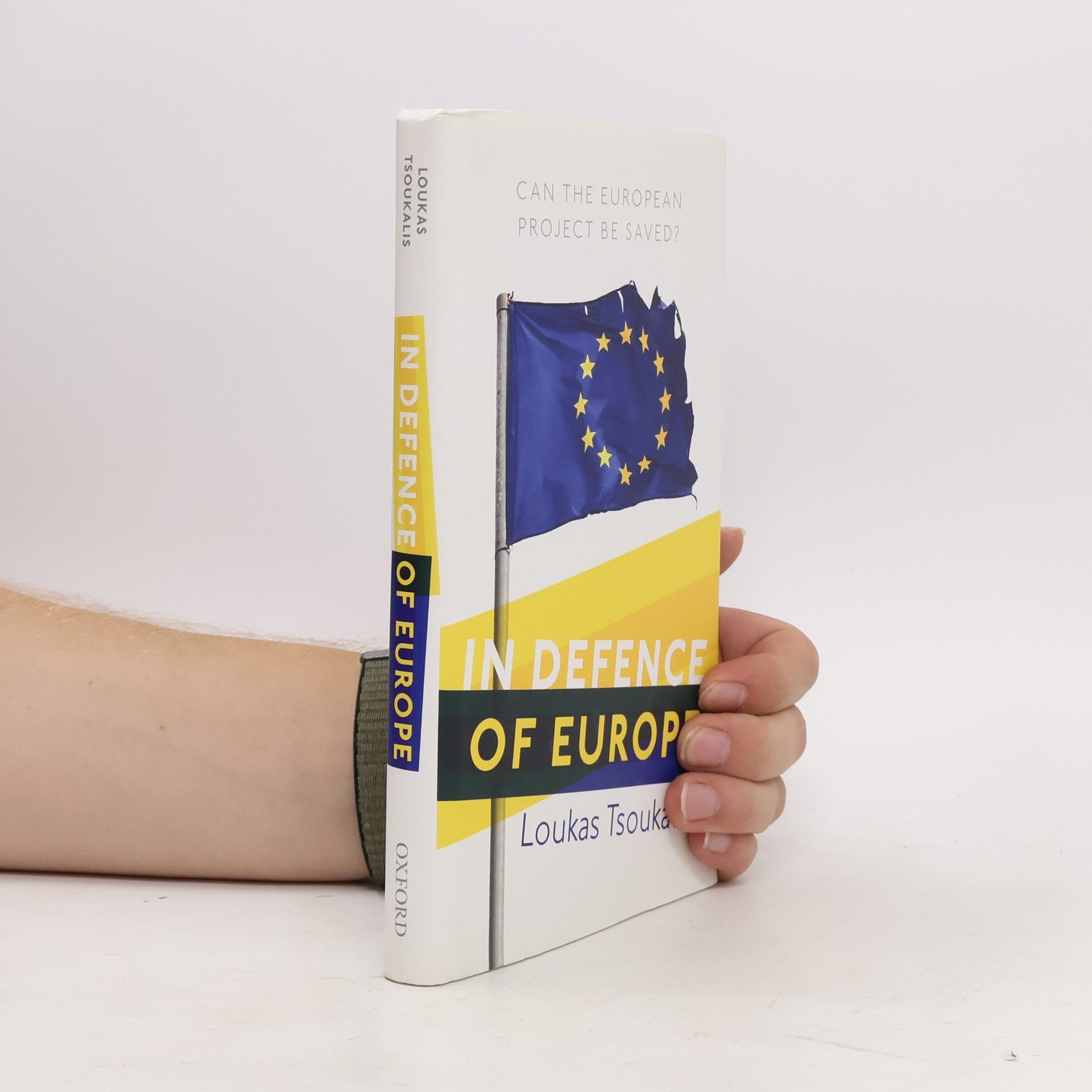Loukas Tsoukalis In Defence of Europe