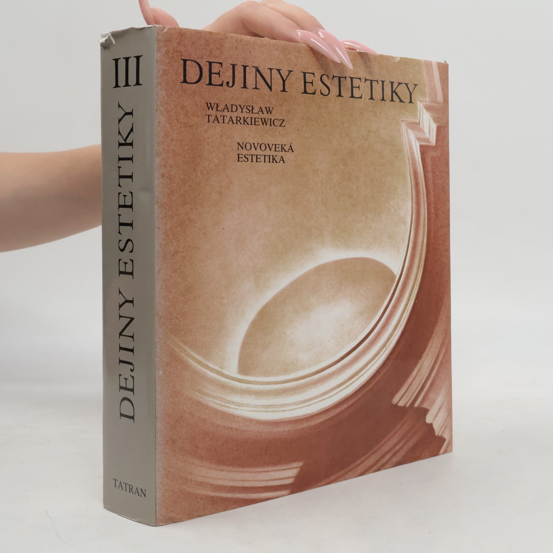 Władysław Tatarkiewicz Dejiny estetiky III - Novoveká estetika