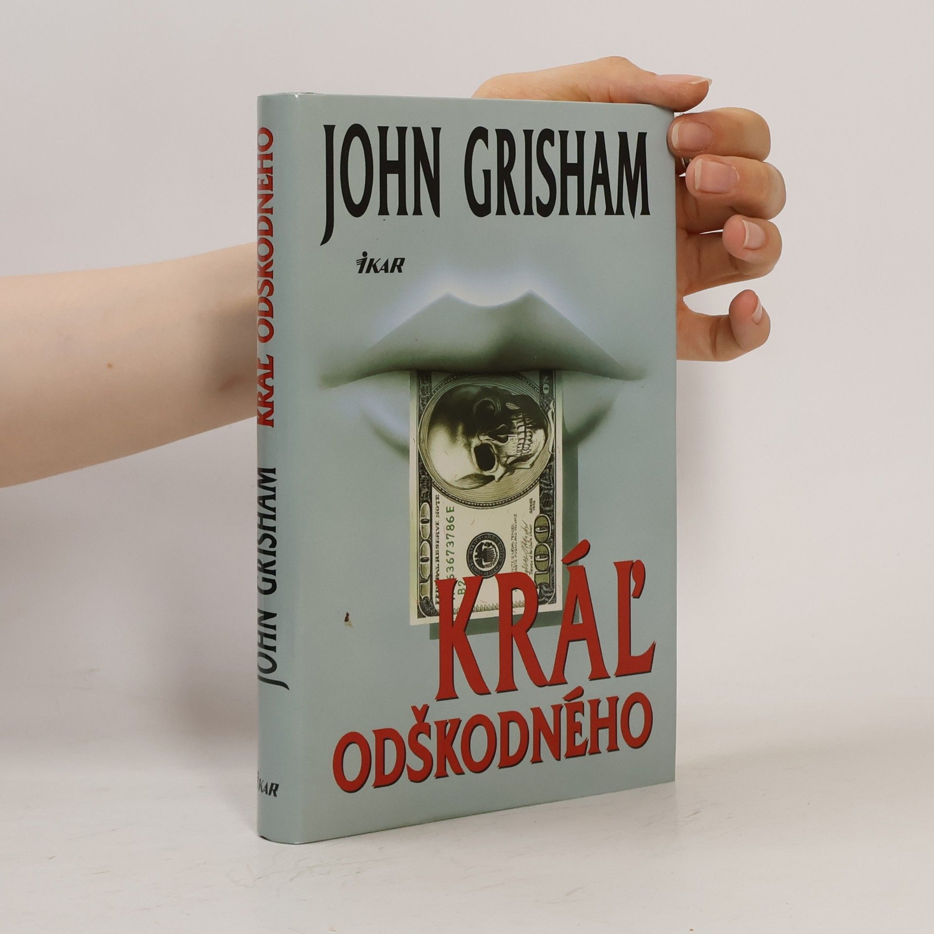 John Grisham Kráľ odškodného