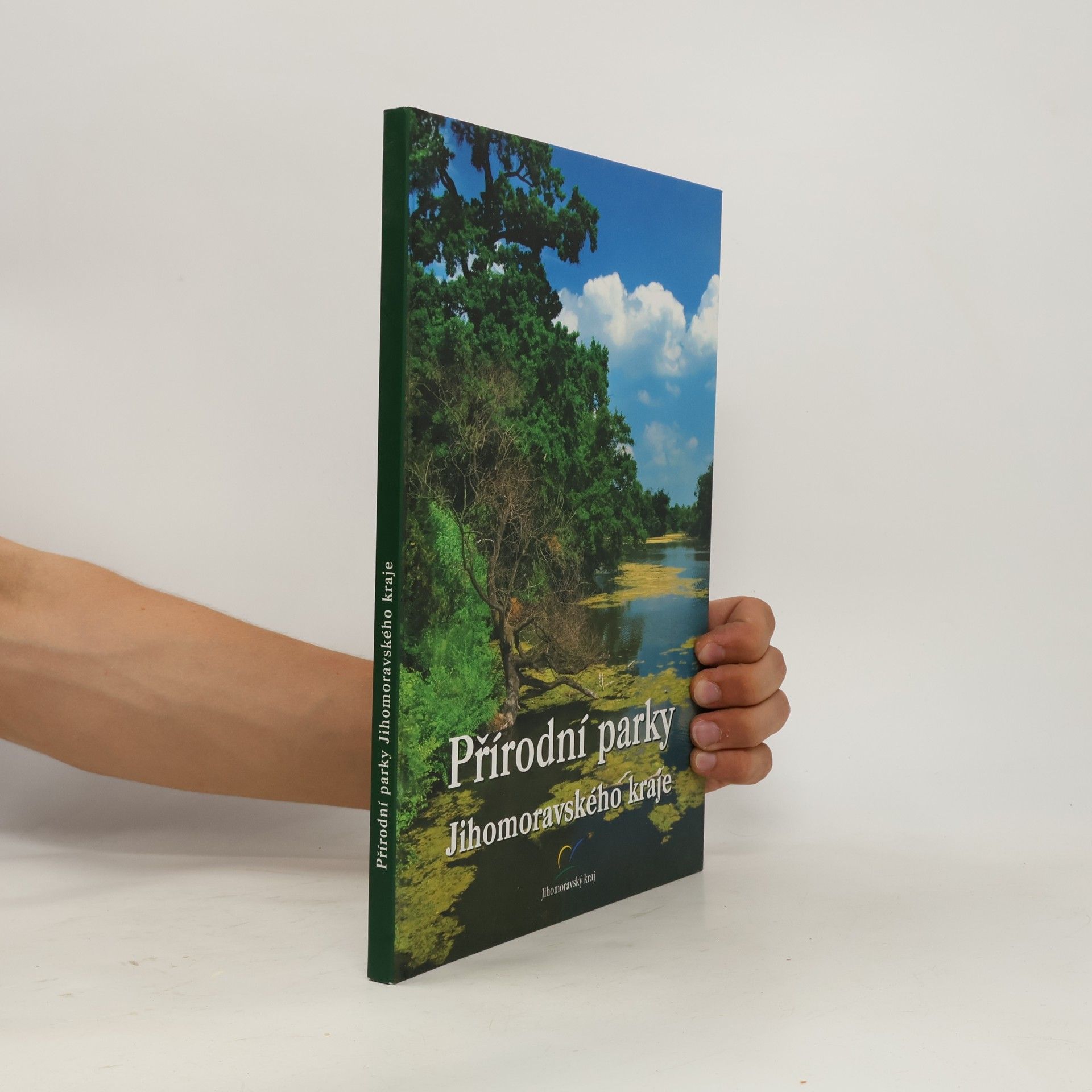Various authors Přírodní parky Jihomoravského kraje