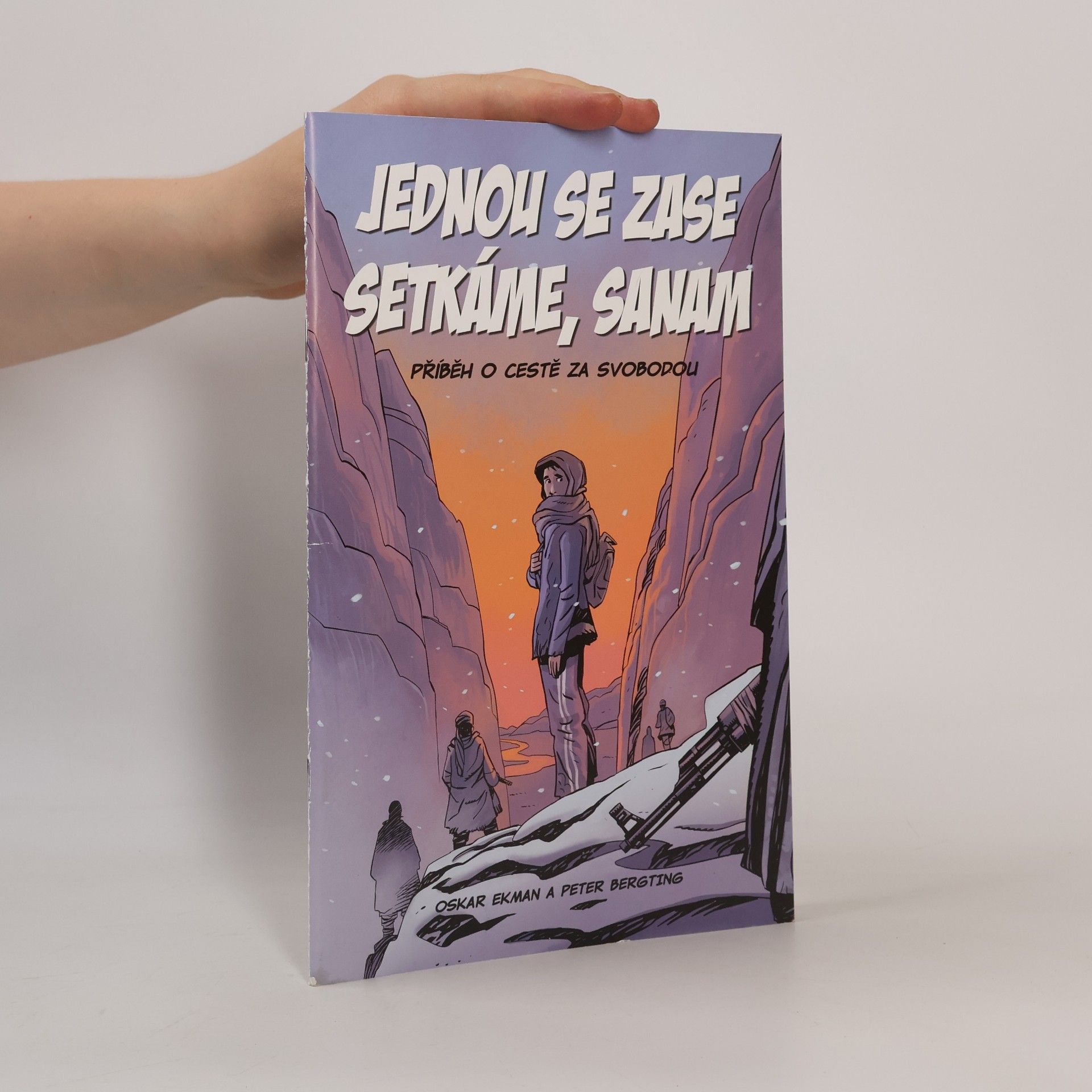 Oskar Ekman Jednou se zase setkáme, Sanam: Příběh o cestě za svobodou