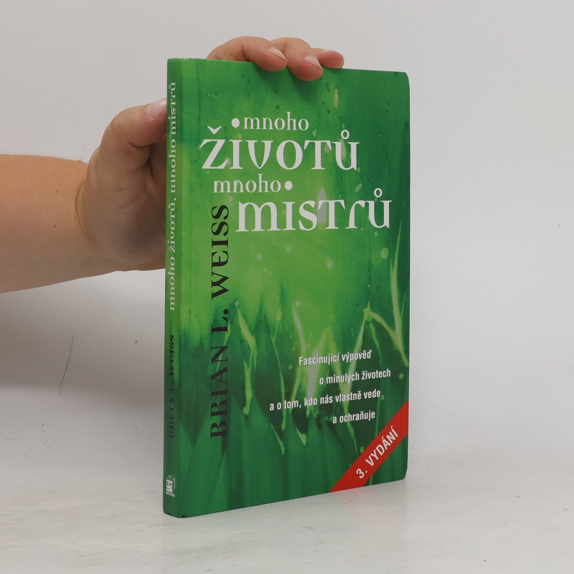 Brian Weiss Mnoho životů, mnoho Mistrů