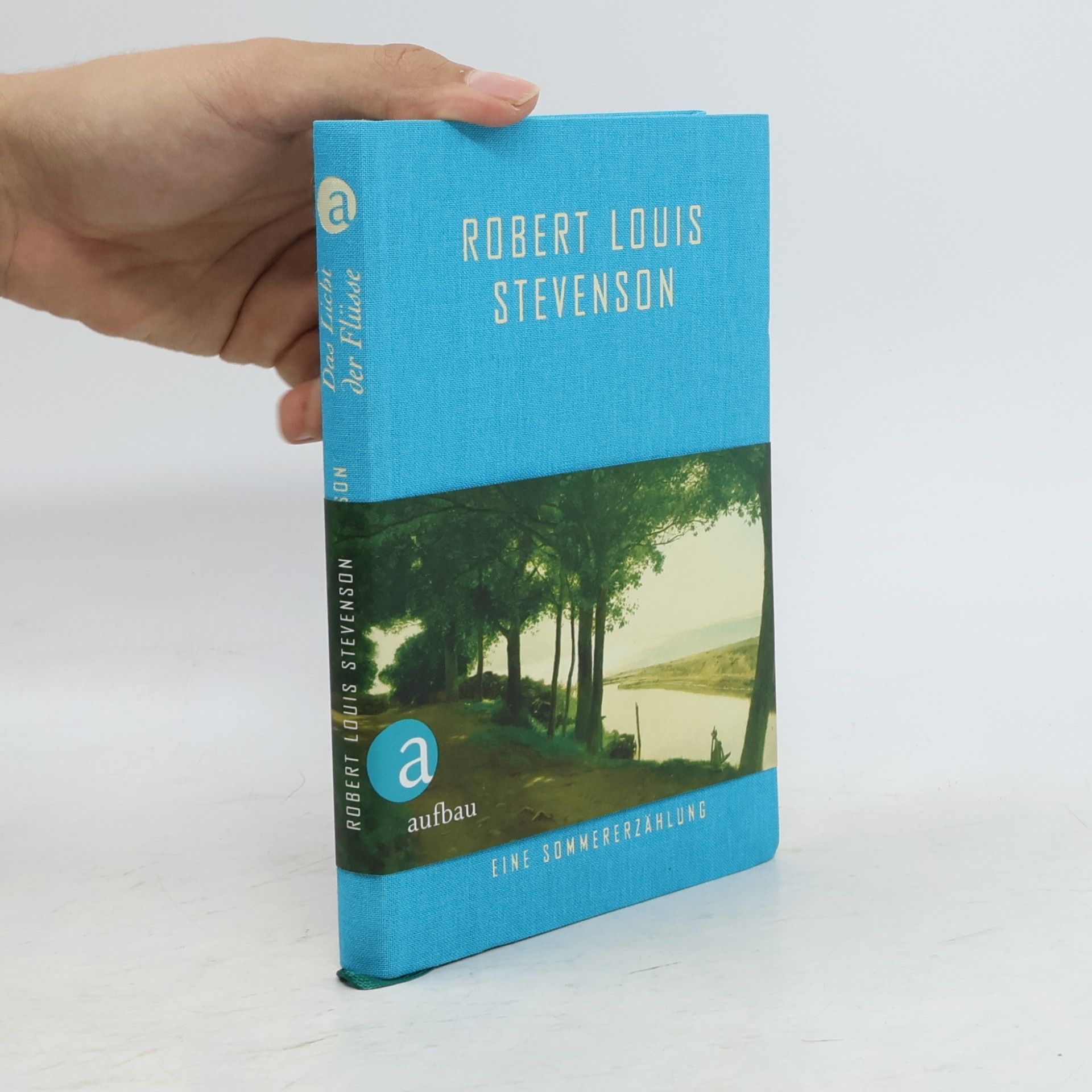 Robert Louis Stevenson Das Licht der Flüsse