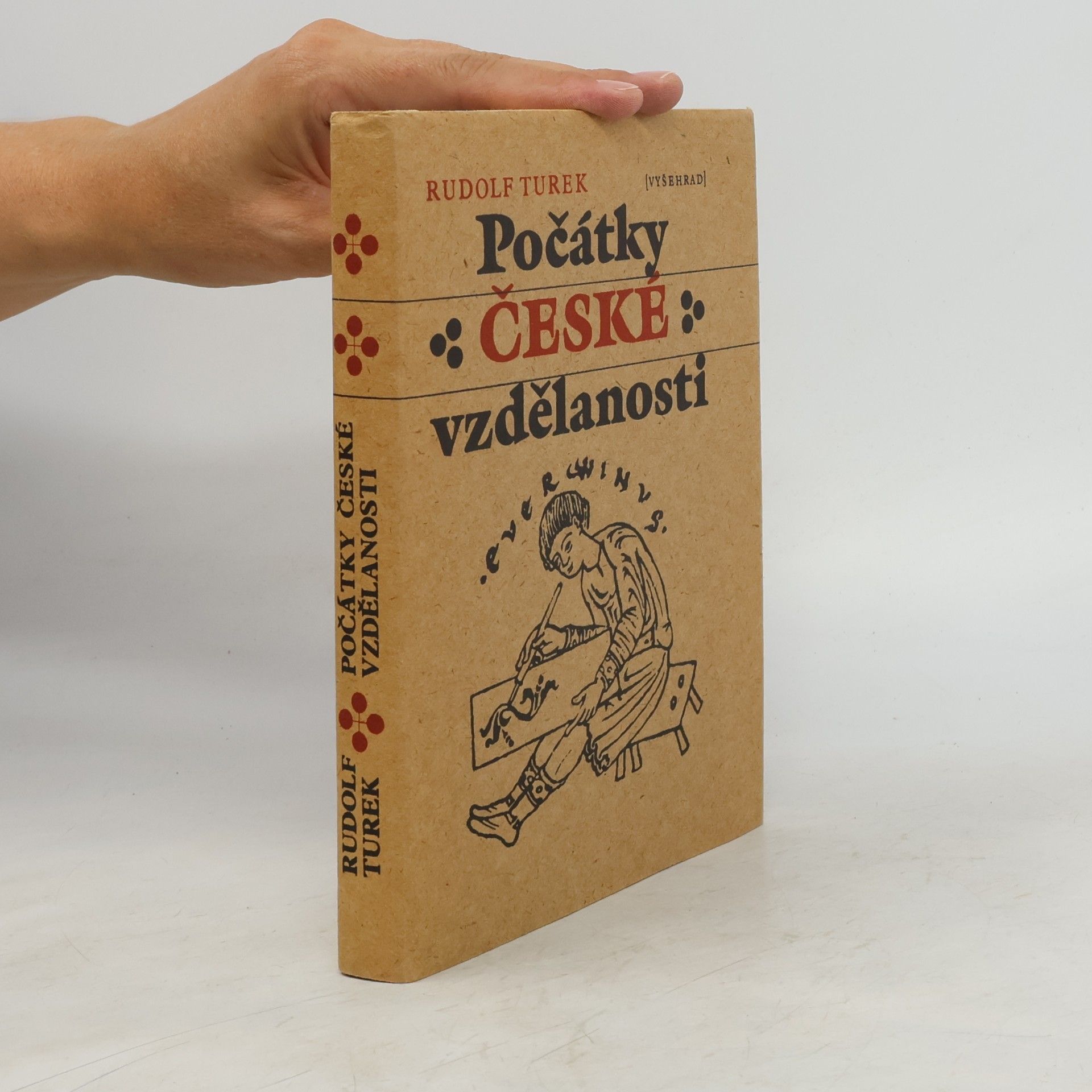 Rudolf Turek Počátky české vzdělanosti. Od příchodu Slovanů do doby románské