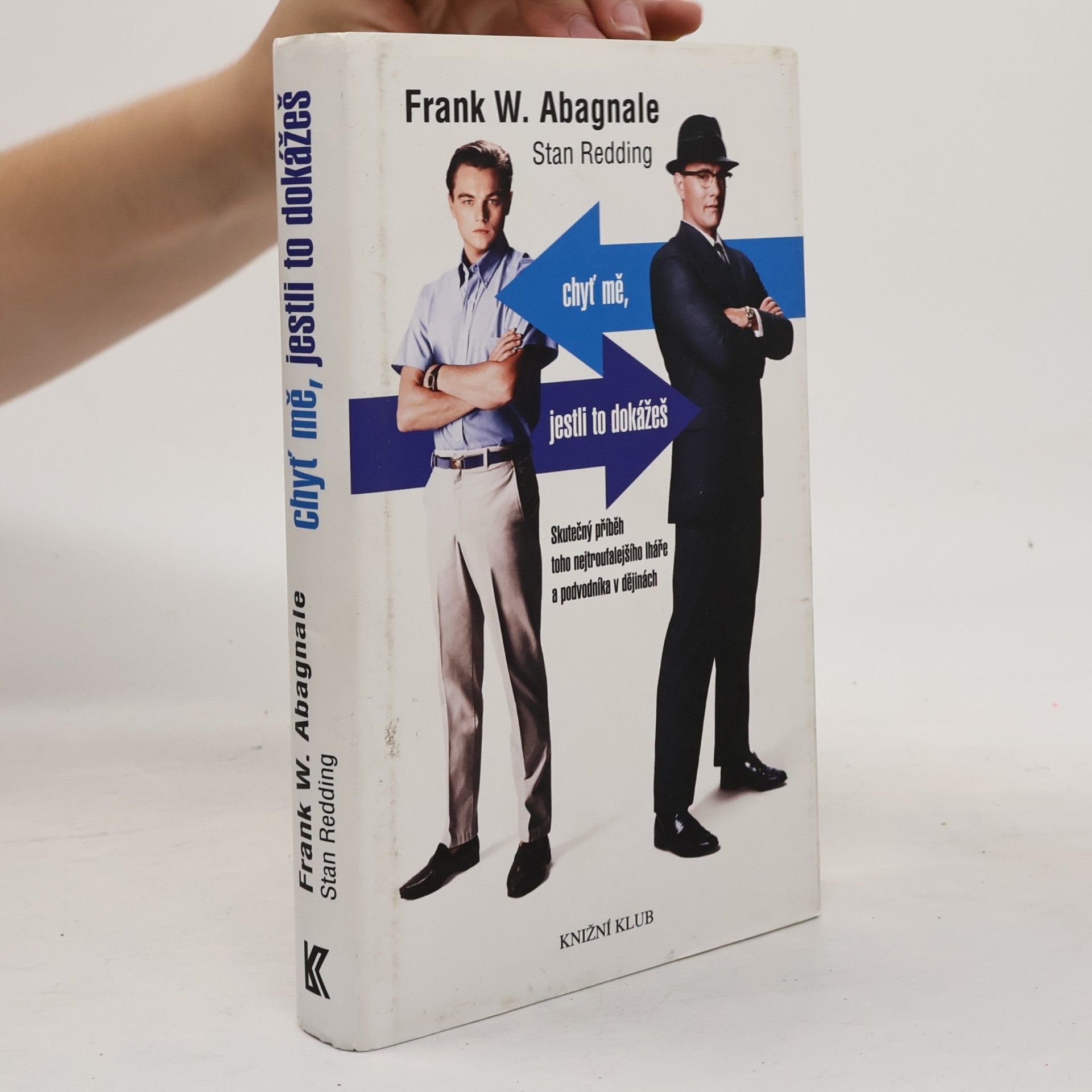 Frank W. Abagnale Chyť mě, jestli to dokážeš
