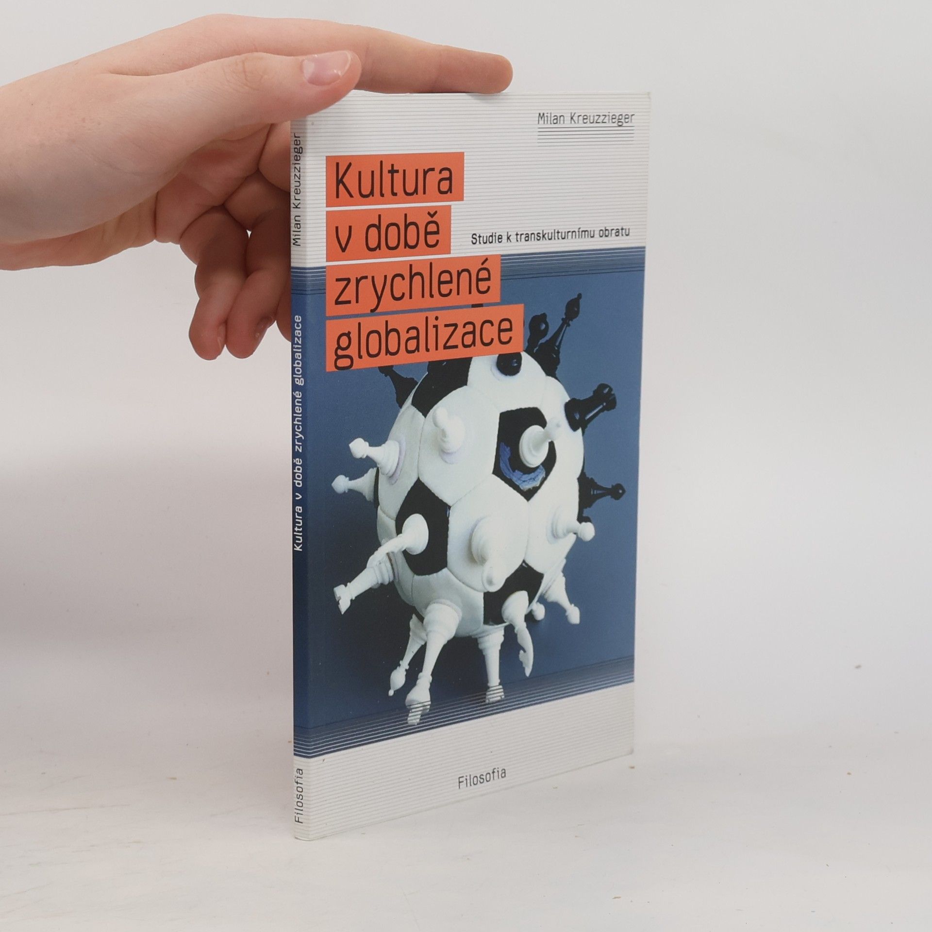 Milan Kreuzziger Kultura v době zrychlené globalizace