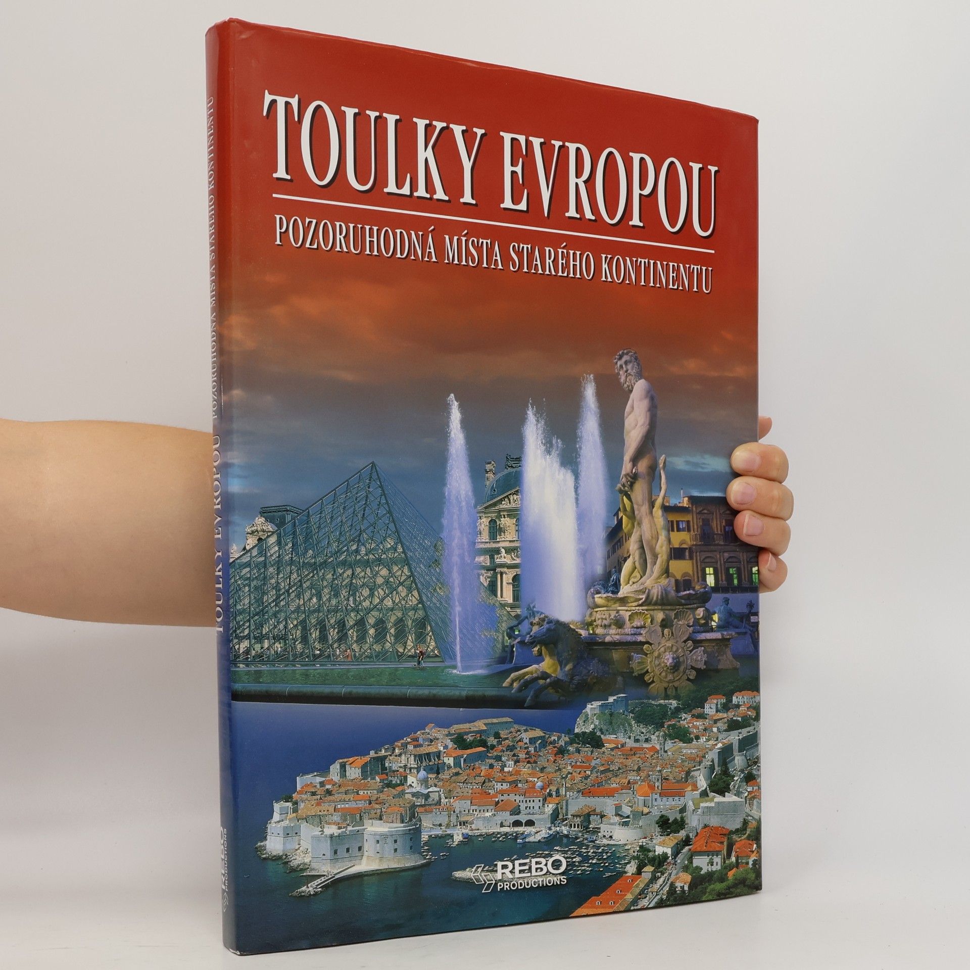 Anne Benthues Toulky Evropou : pozoruhodná místa starého kontinentu