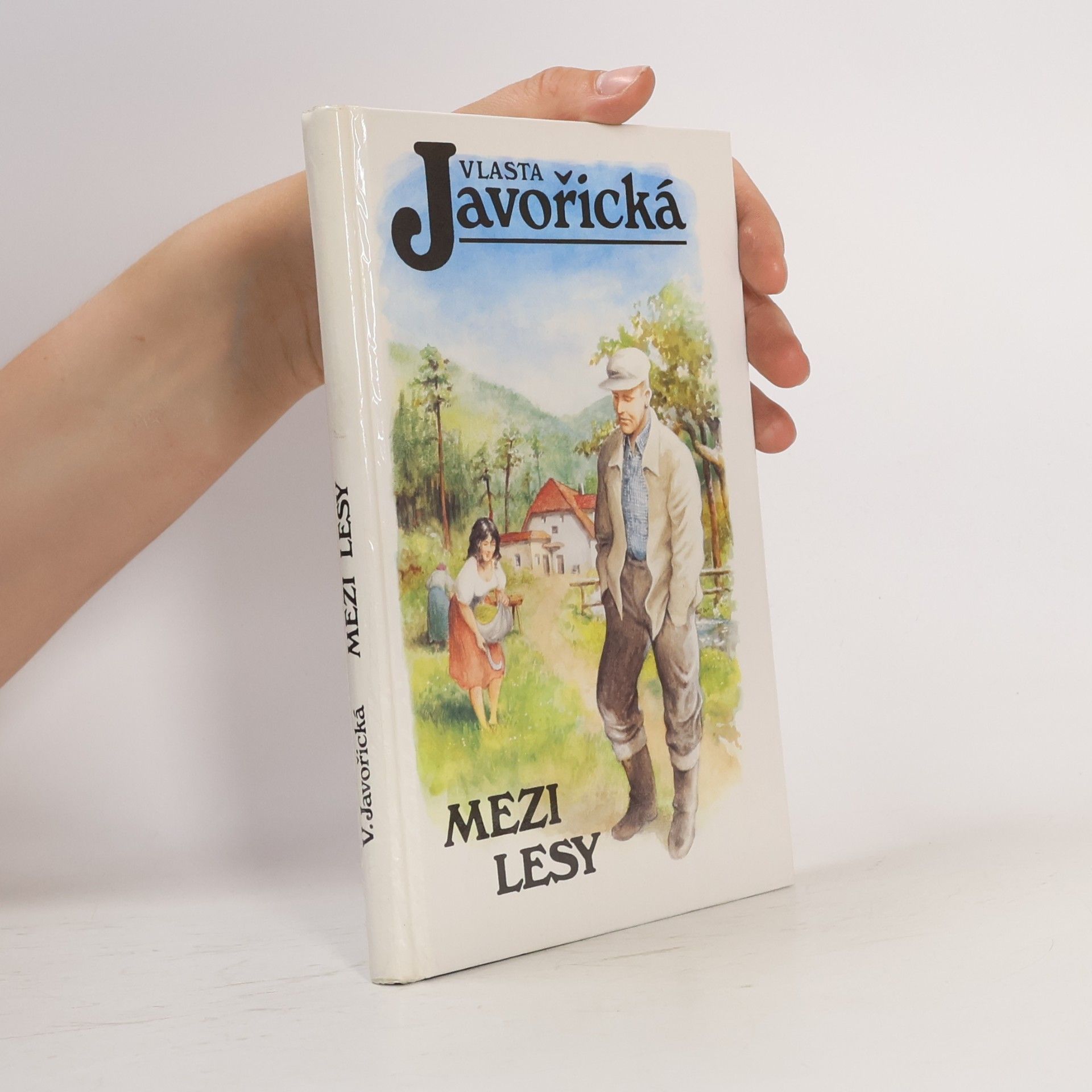 Vlasta Javořická Mezi lesy