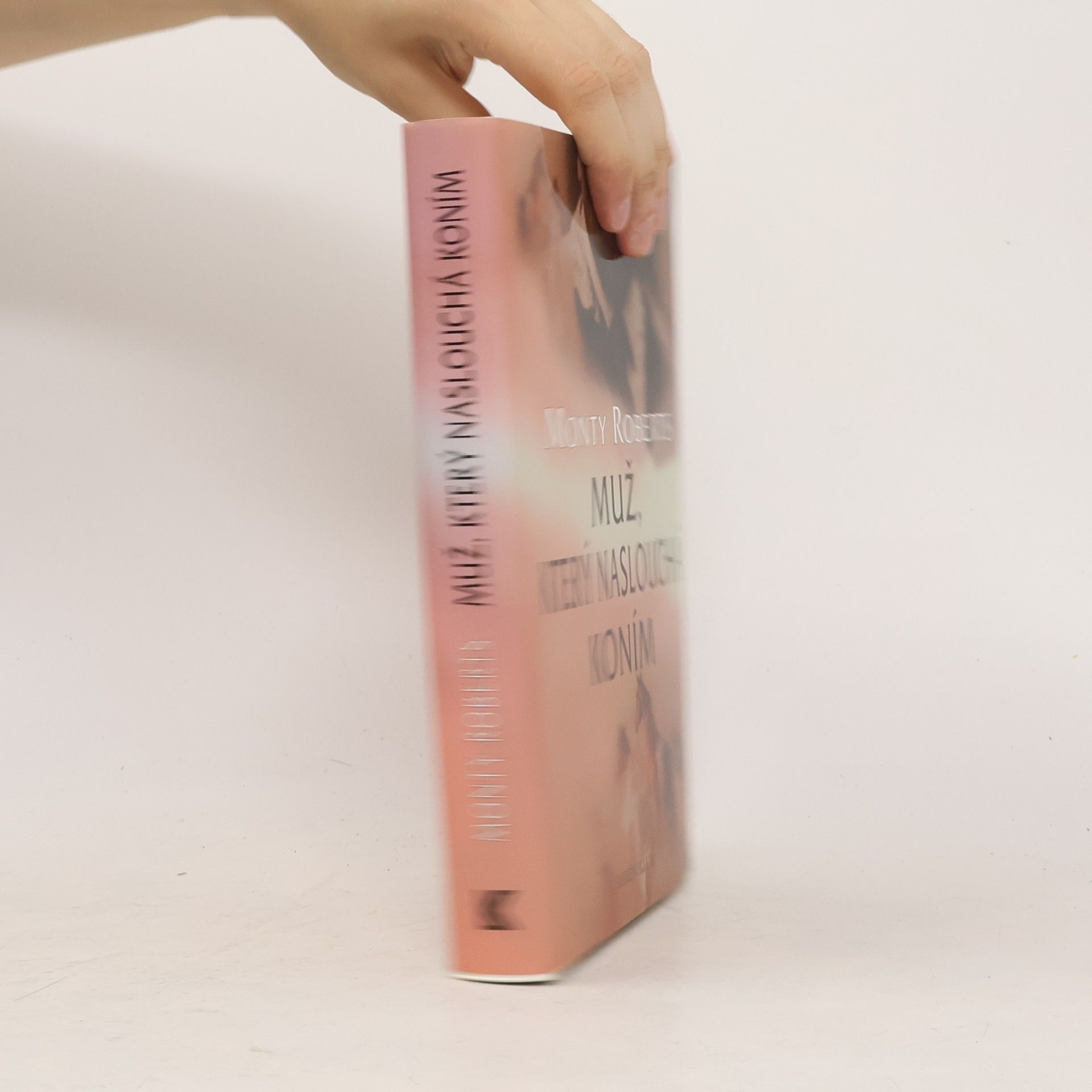 Monty Roberts Muž, který naslouchá koním