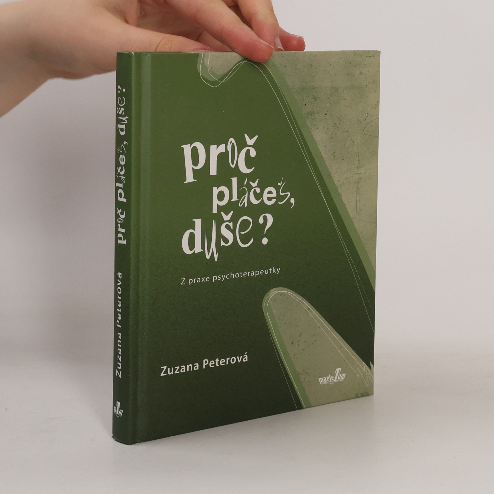 Zuzana Peterová Proč pláčeš, duše?
