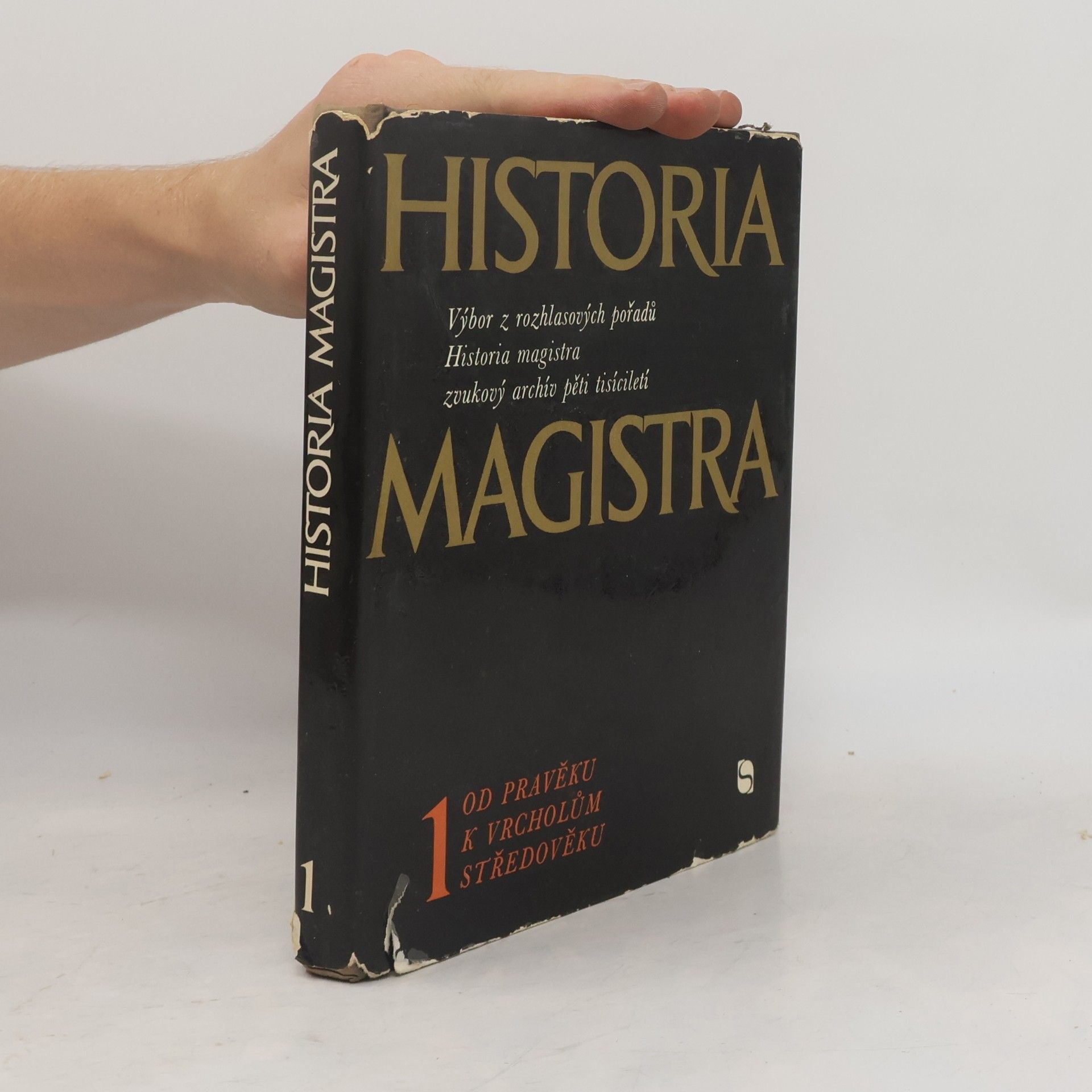 Luboš Balcar Historia magistra 1. Od pravěku k vrcholům středověku