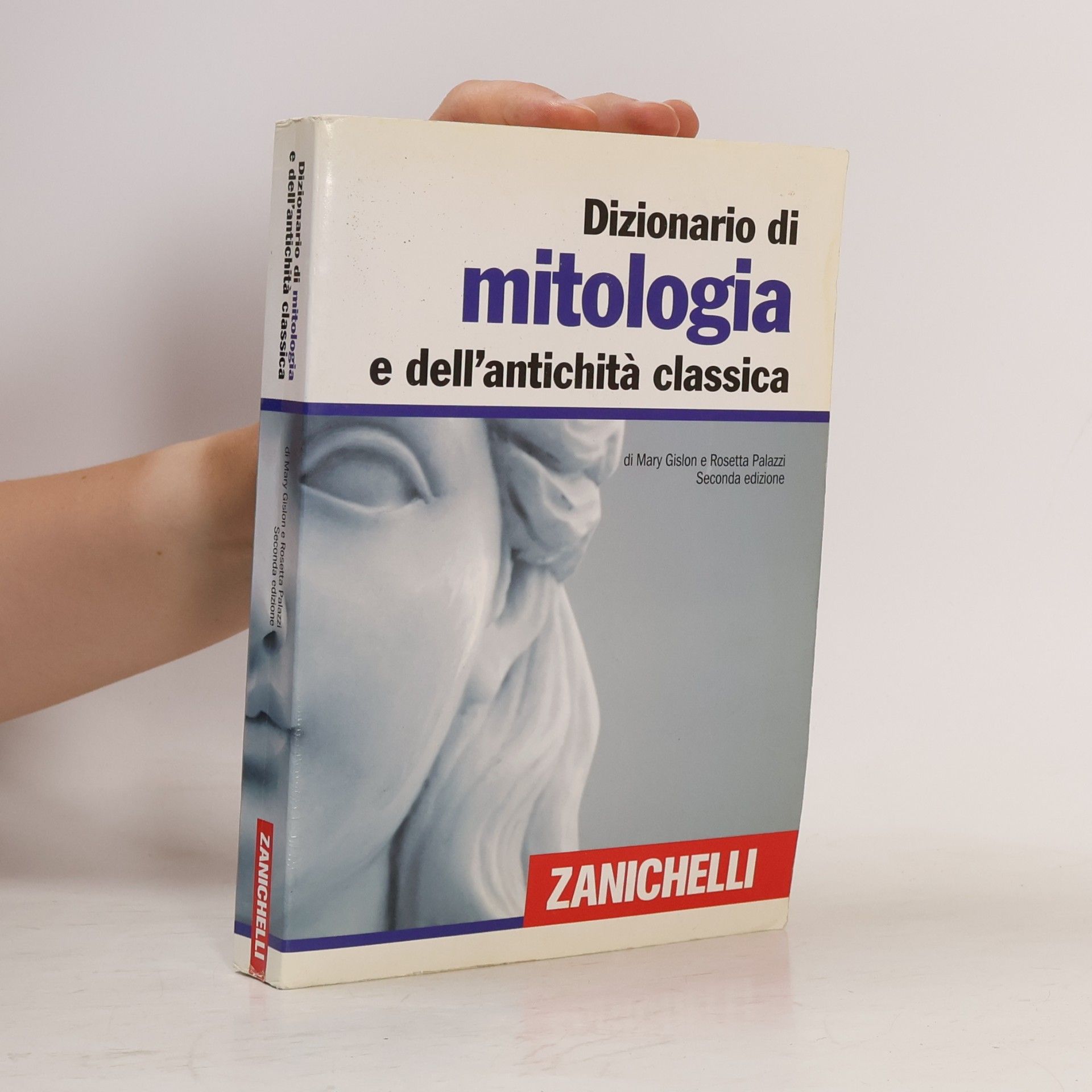 Mary Gislon Dizionario di mitologia e dell'antichità classica