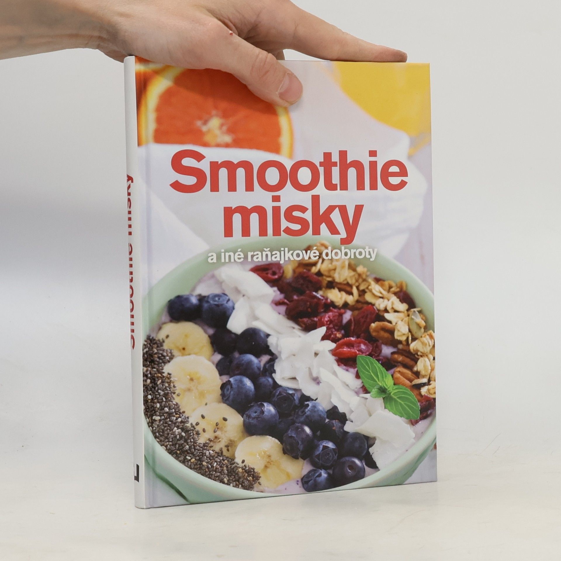 Kolektiv autorů Smoothie misky a iné raňajkové dobroty