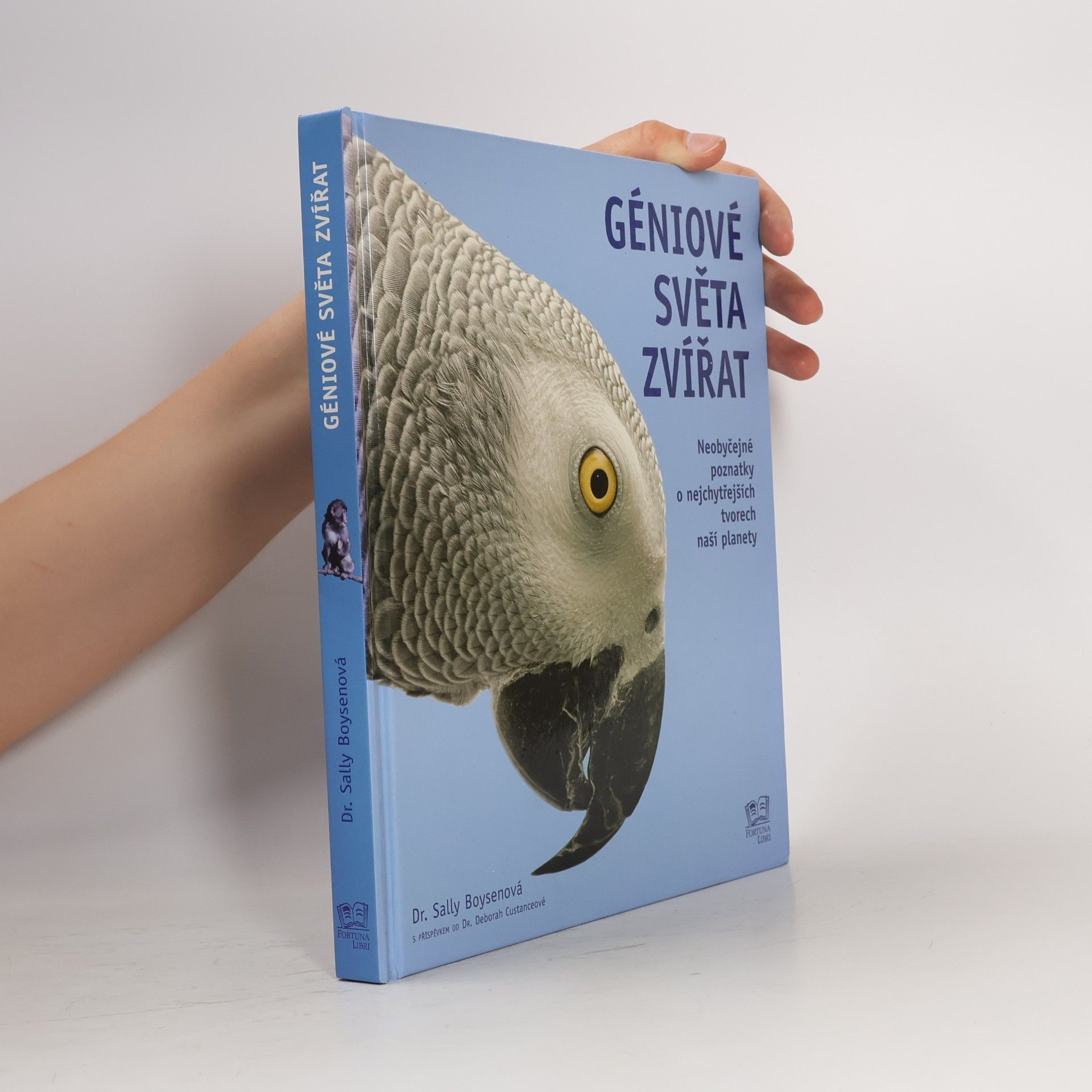 Deborah Custance Géniové světa zvířat : neobyčejné poznatky o nejchytřejších tvorech naší planety