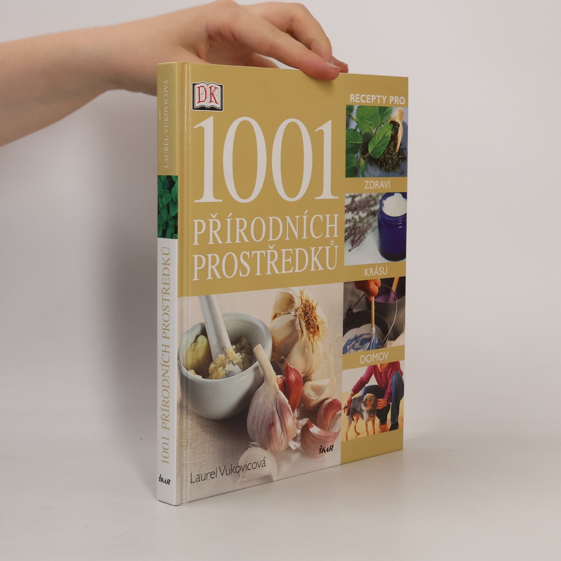 Laurel Vukovic 1001 přírodních prostředků : [recepty pro zdraví, krásu, domov]