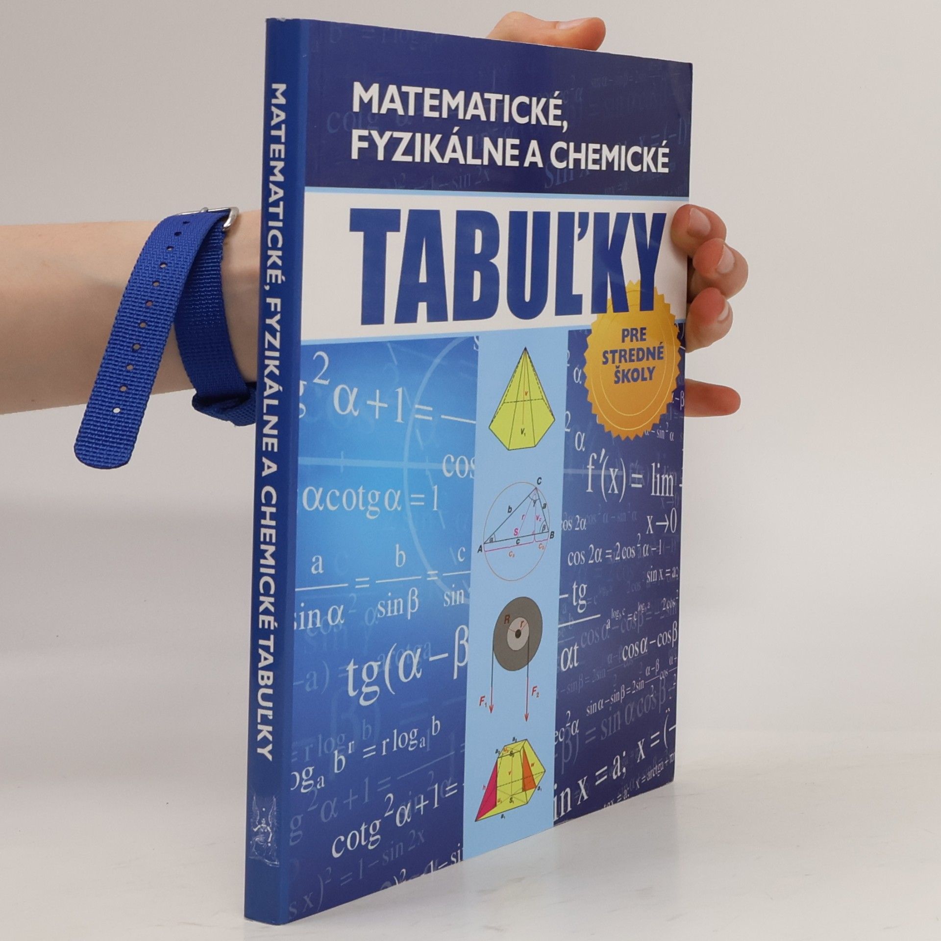 Matematické, fyzikálne a chemické tabuľky: pre stredné školy