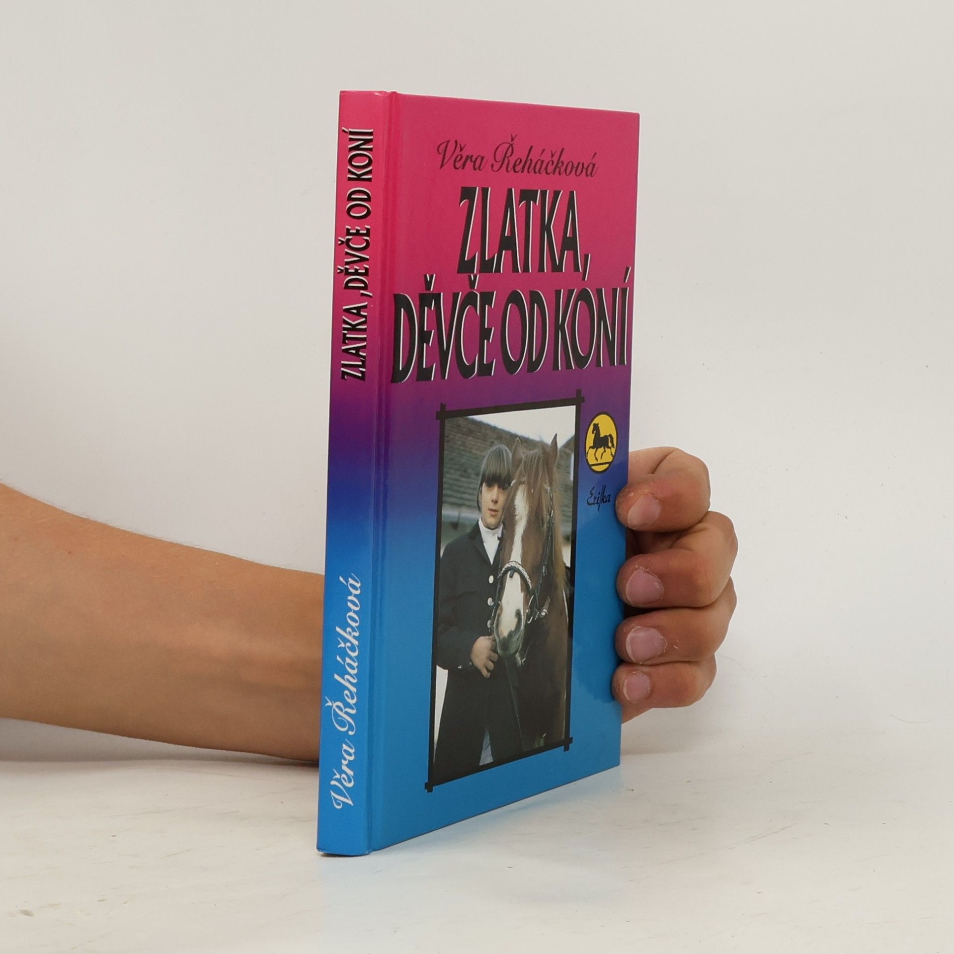 Věra Řeháčková Zlatka, děvče od koní