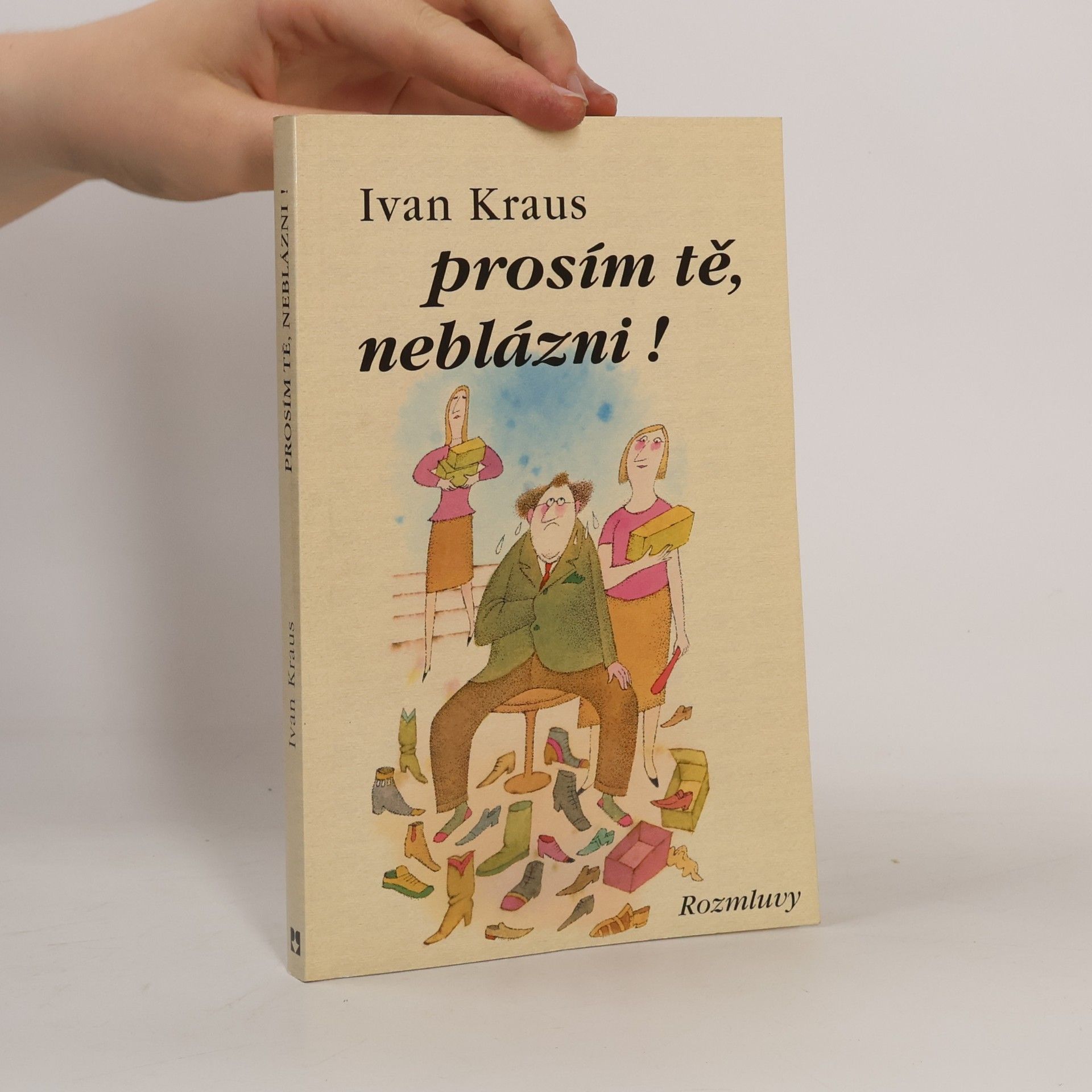 Ivan Kraus Prosím tě, neblázni!