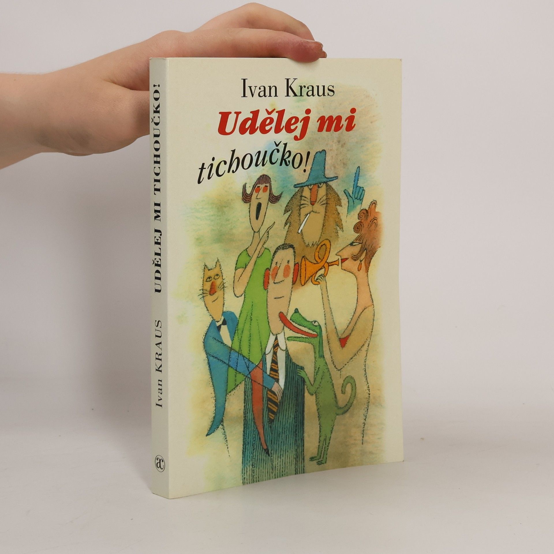 Ivan Kraus Udělej mi tichoučko!