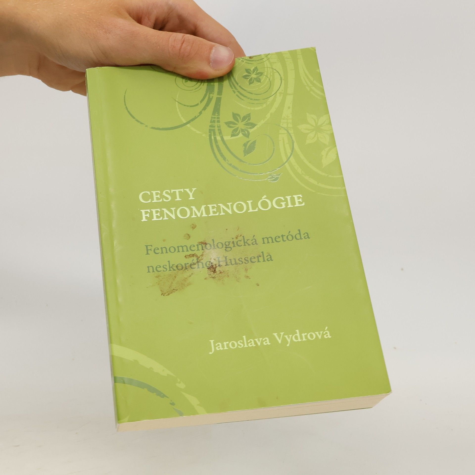 Jaroslava Vydrová Cesty fenomenológie : fenomenologická metóda neskorého Husserla