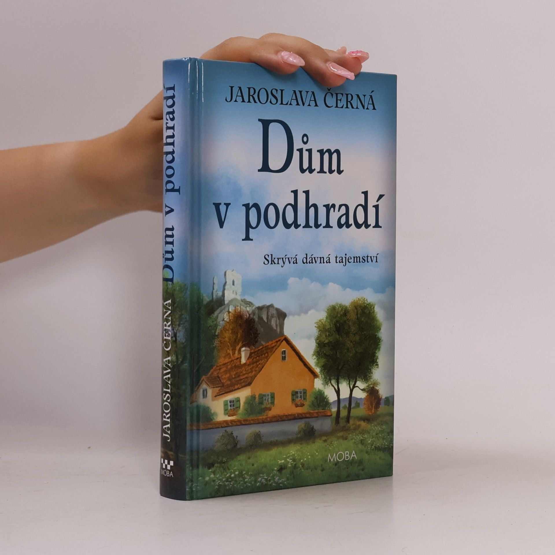 Jaroslava Černá Dům v podhradí