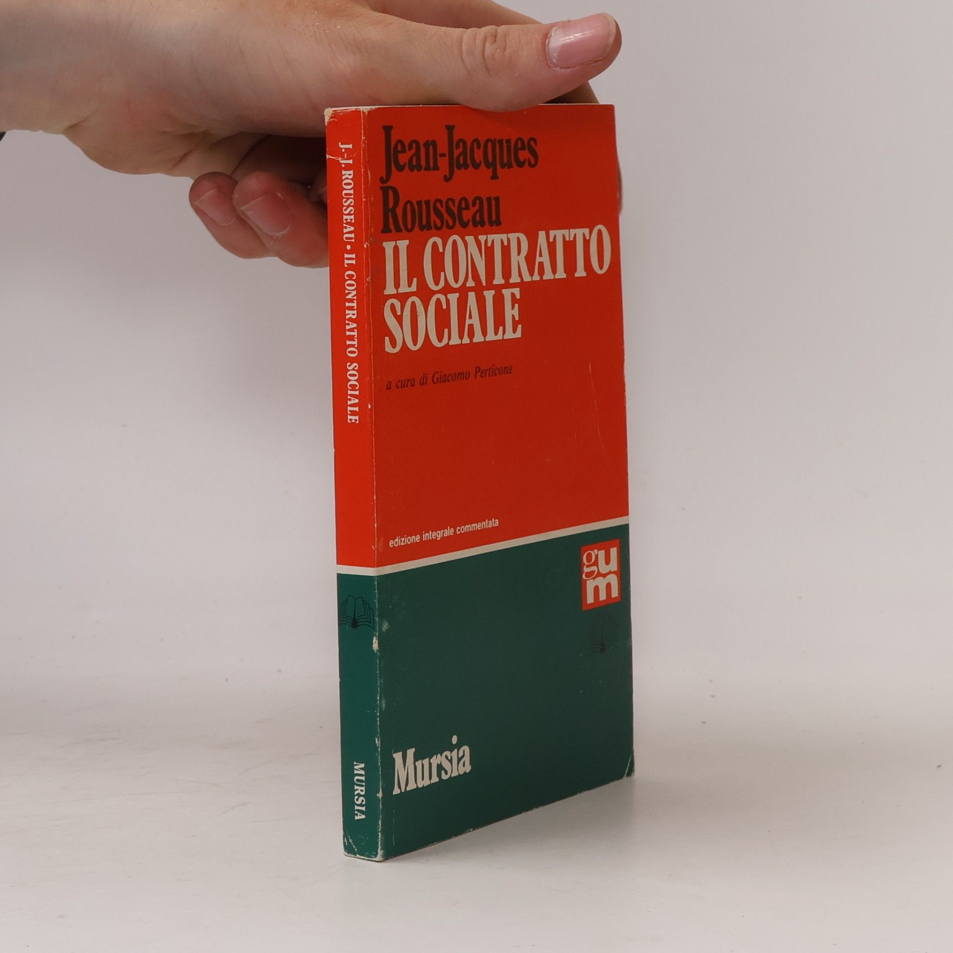 Giacomo Perticone Grande Universale Mursia: Il Contratto Sociale - Edizione integrale commentata