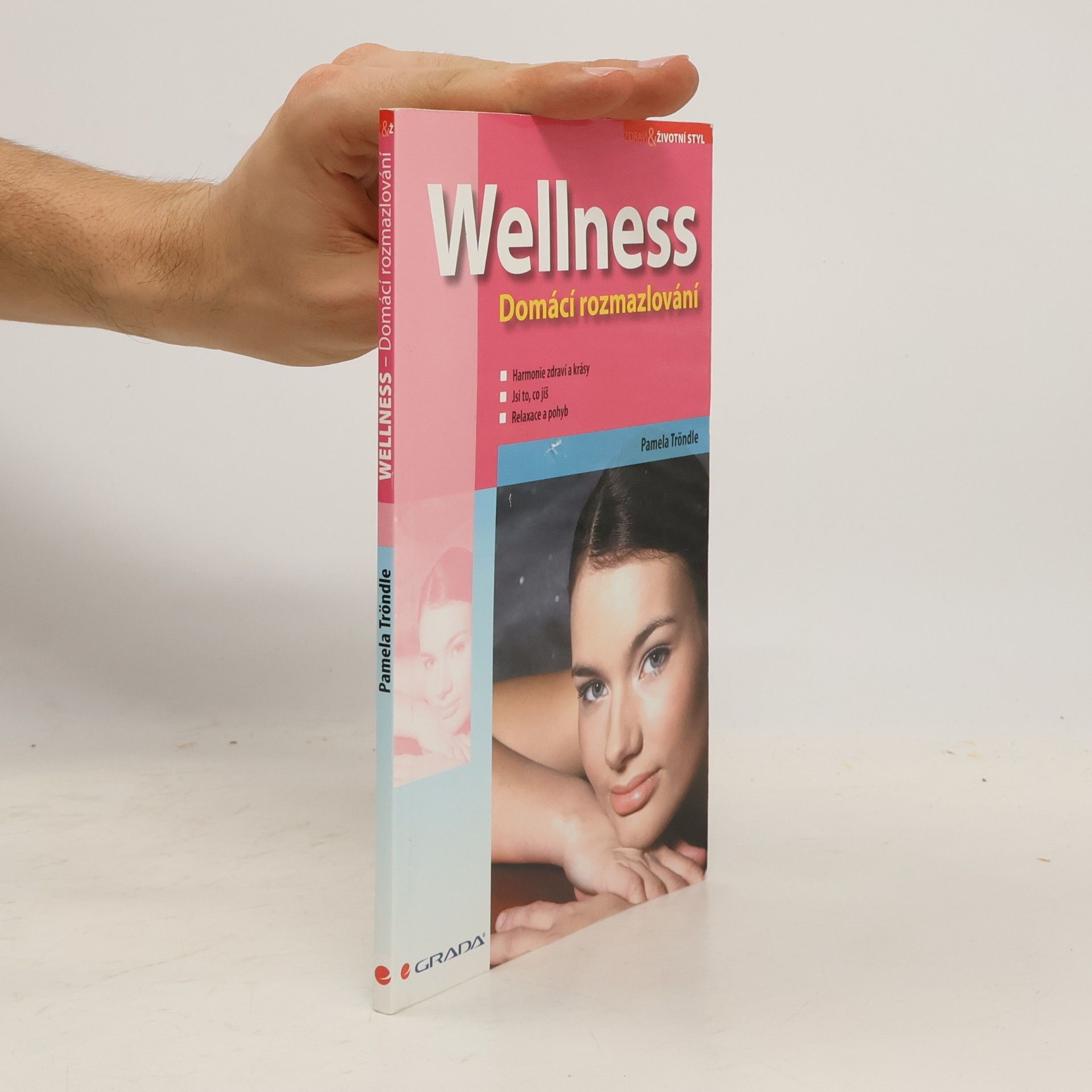 Pamela Tröndle Wellness: Domácí rozmazlování